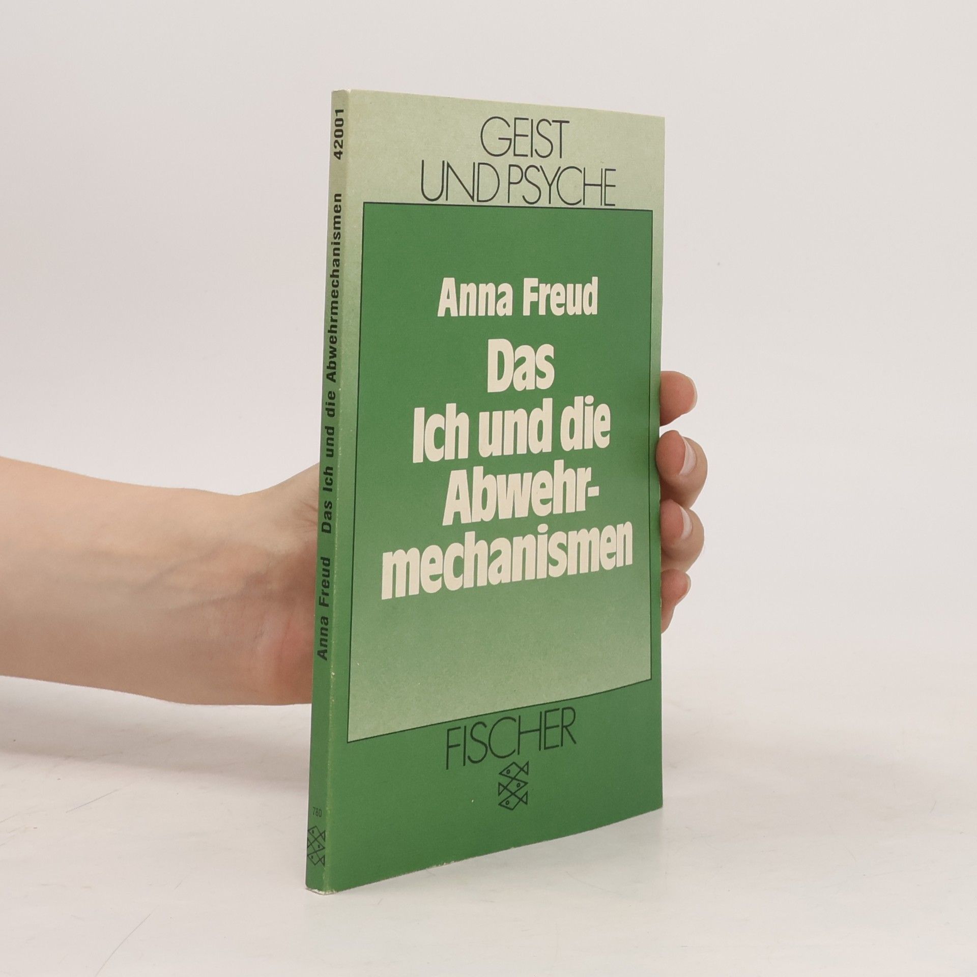 Anna Freud Das Ich und die Abwehrmechanismen