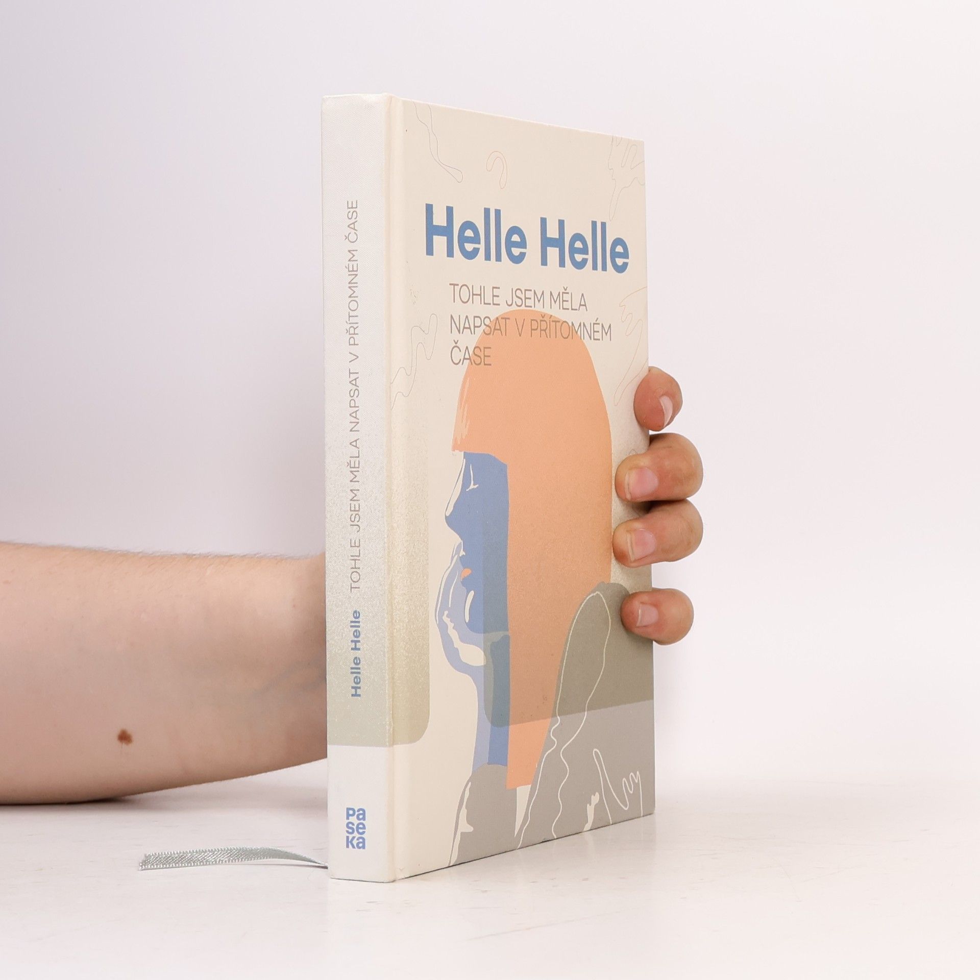 Helle Helle Tohle jsem měla napsat v přítomném čase