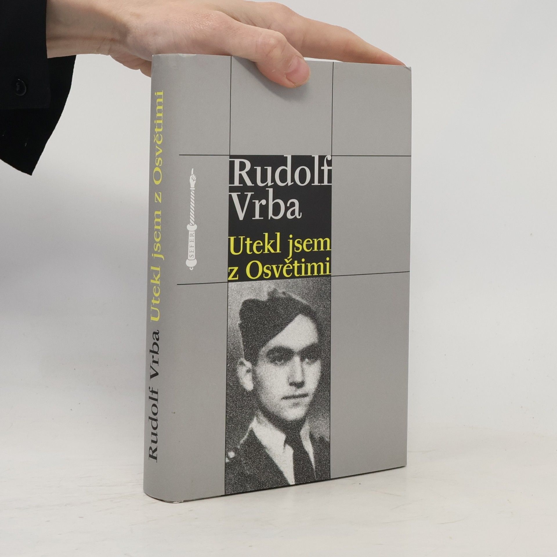 Rudolf Vrba Utekl jsem z Osvětimi