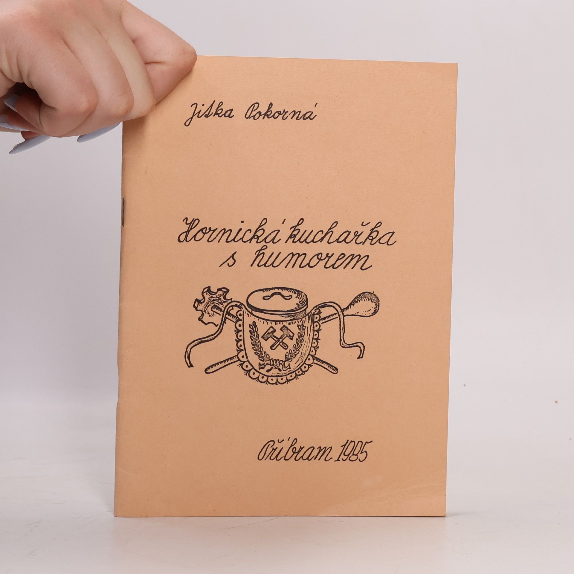 Jitka Pokorná Hornická kuchařka s humorem