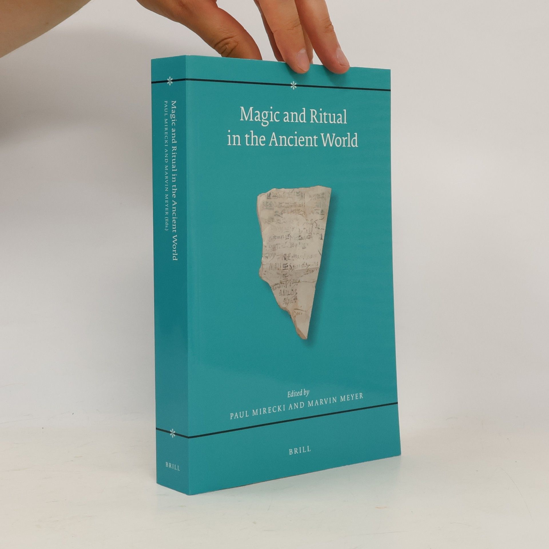 Paul Mirecki Magic and Ritual in the Ancient World