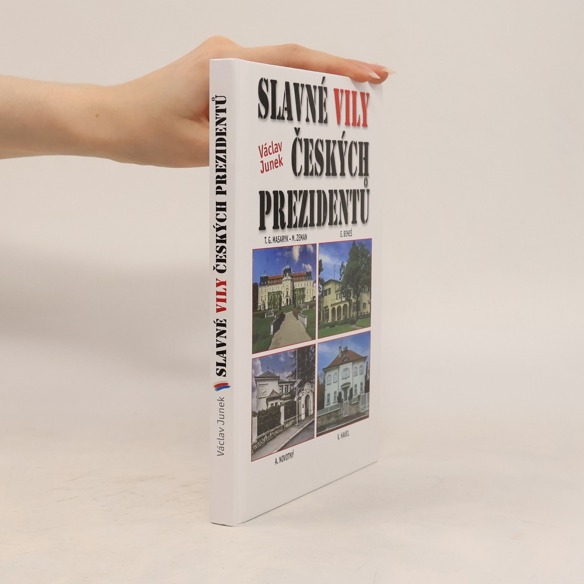 Václav Junek Slavné vily českých prezidentů