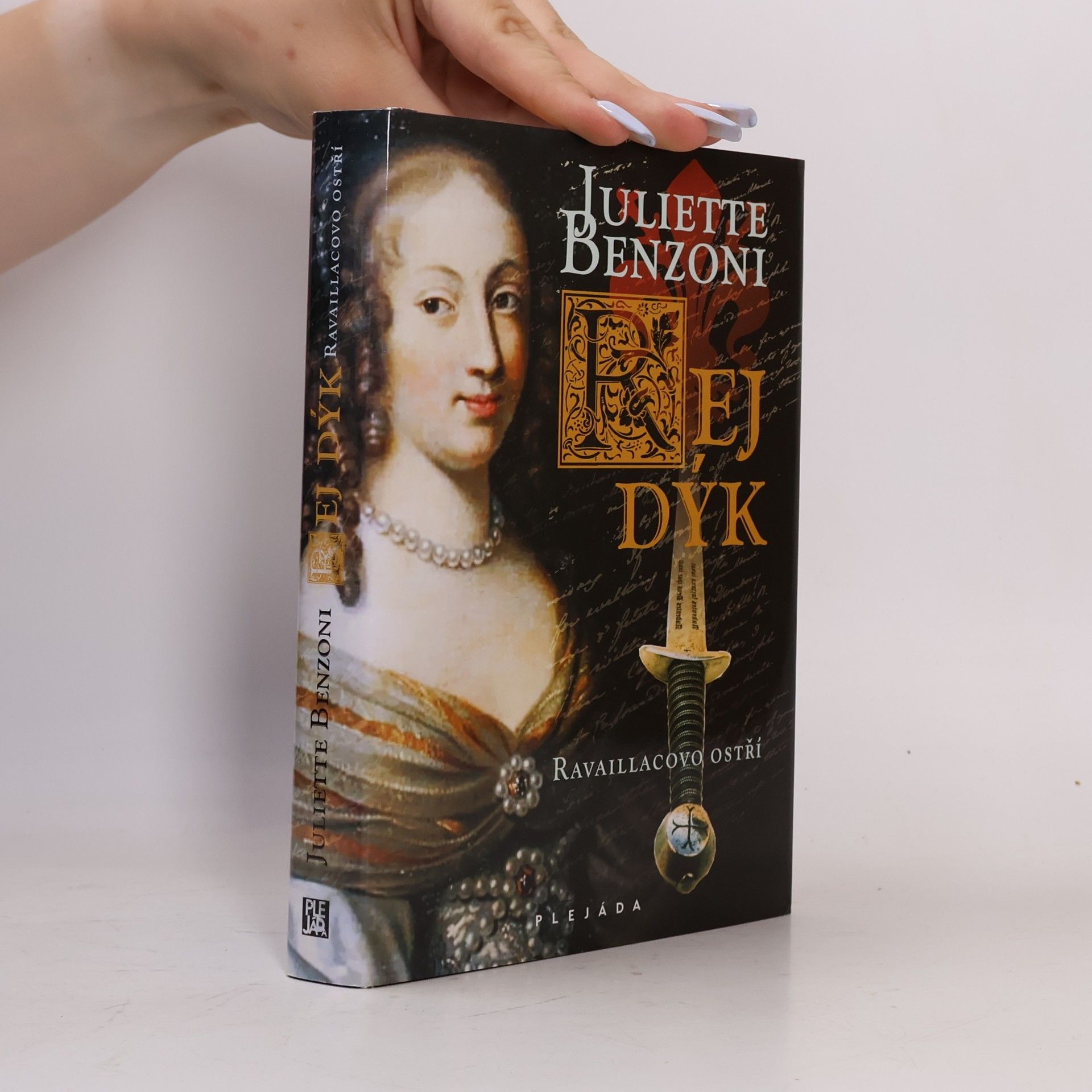 Juliette Benzoni Rej dýk. Ravaillacovo ostří