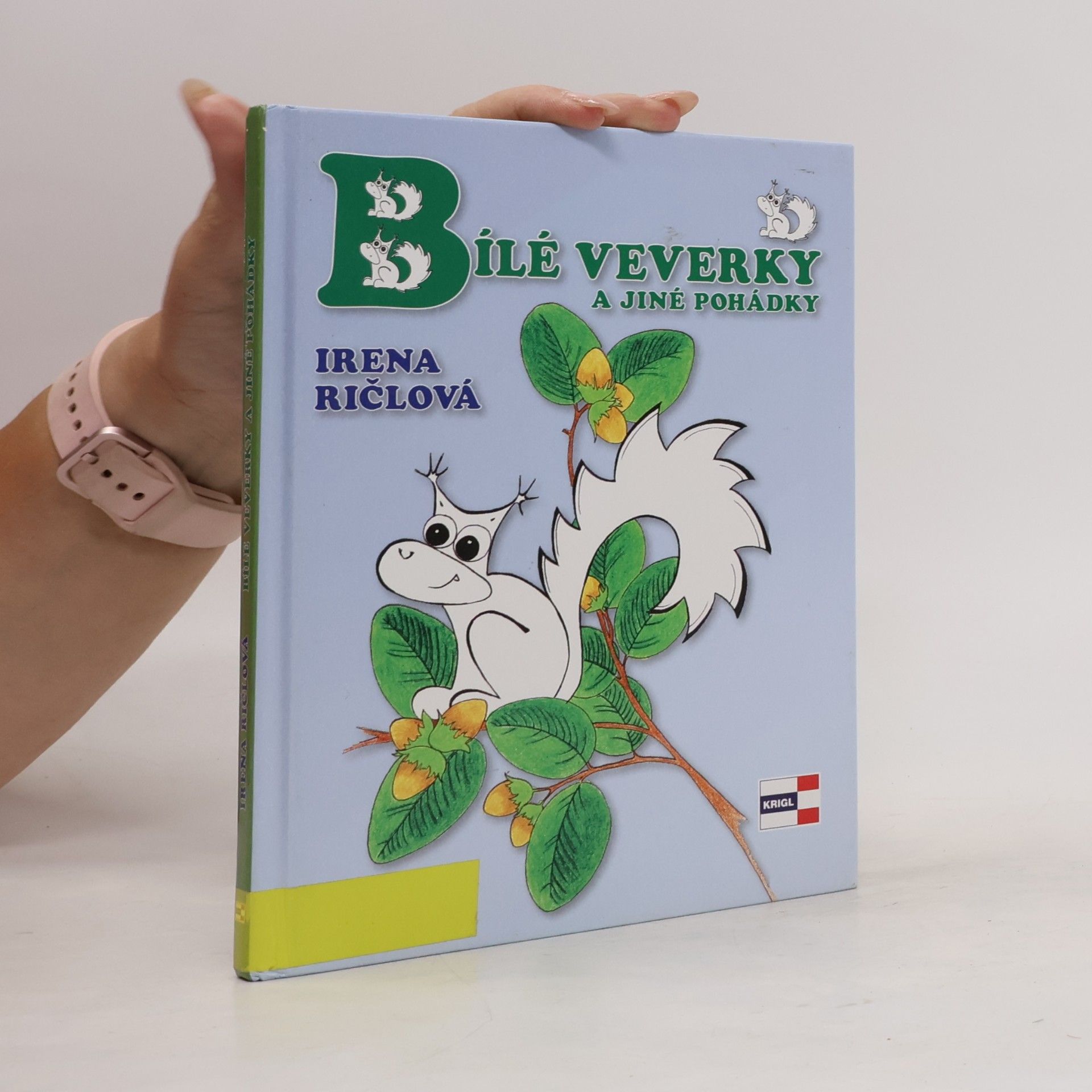 Irena Lachoutová Bílé veverky a jiné pohádky