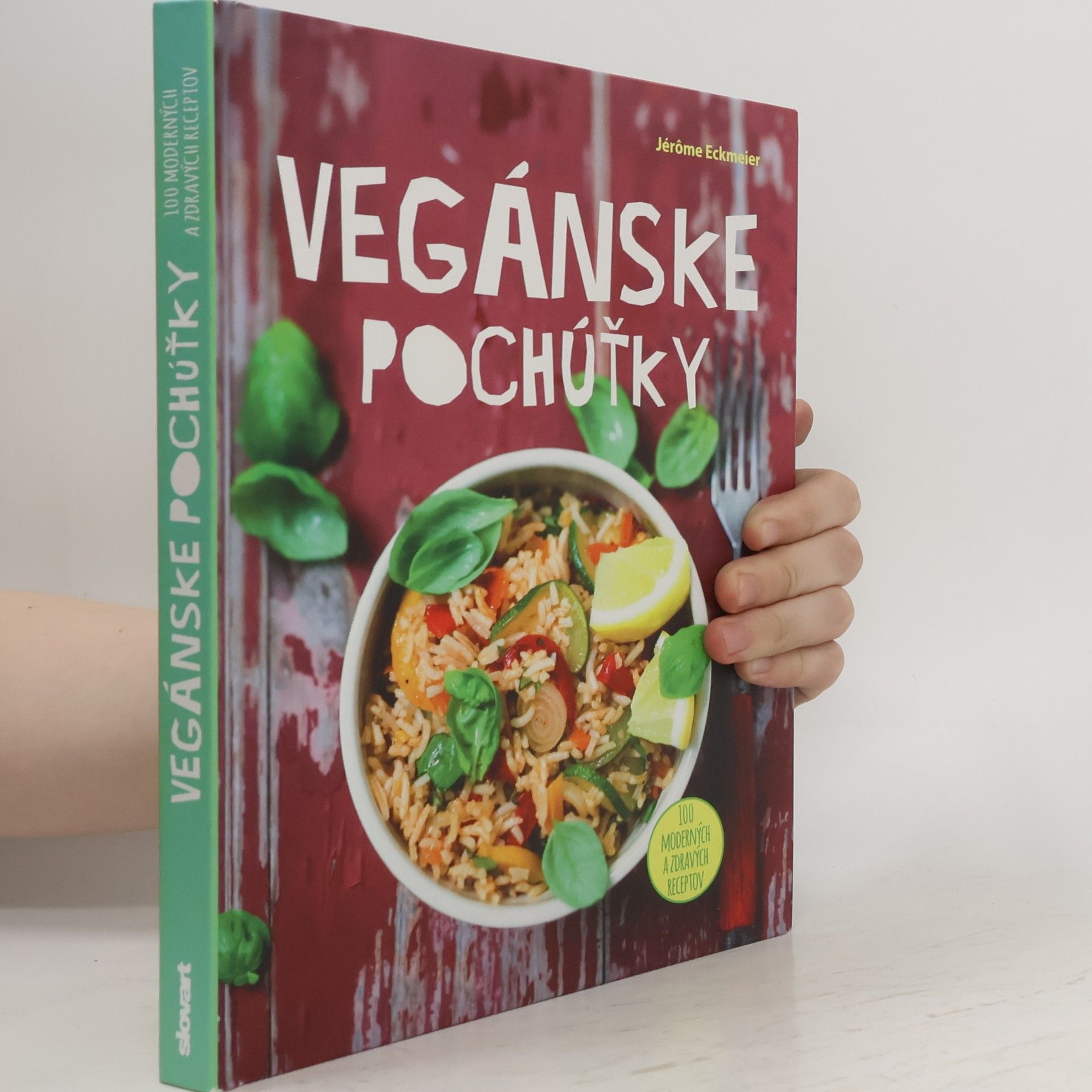 Jérôme Eckmeier Vegánske pochúťky. 100 moderných a zdravých receptov