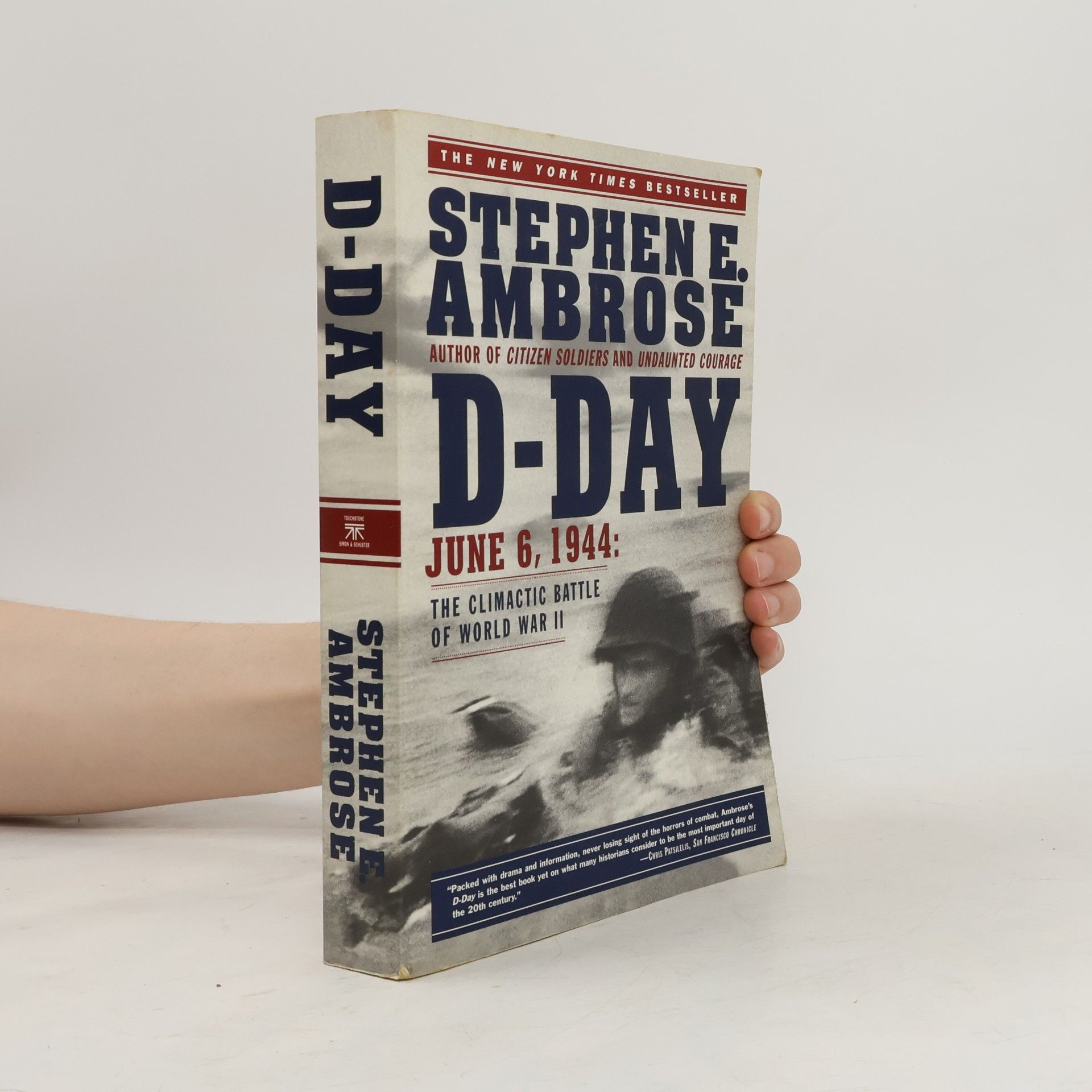 Stephen E Ambrose D-Day: June 6, 1944 : the climactic battle of World War II