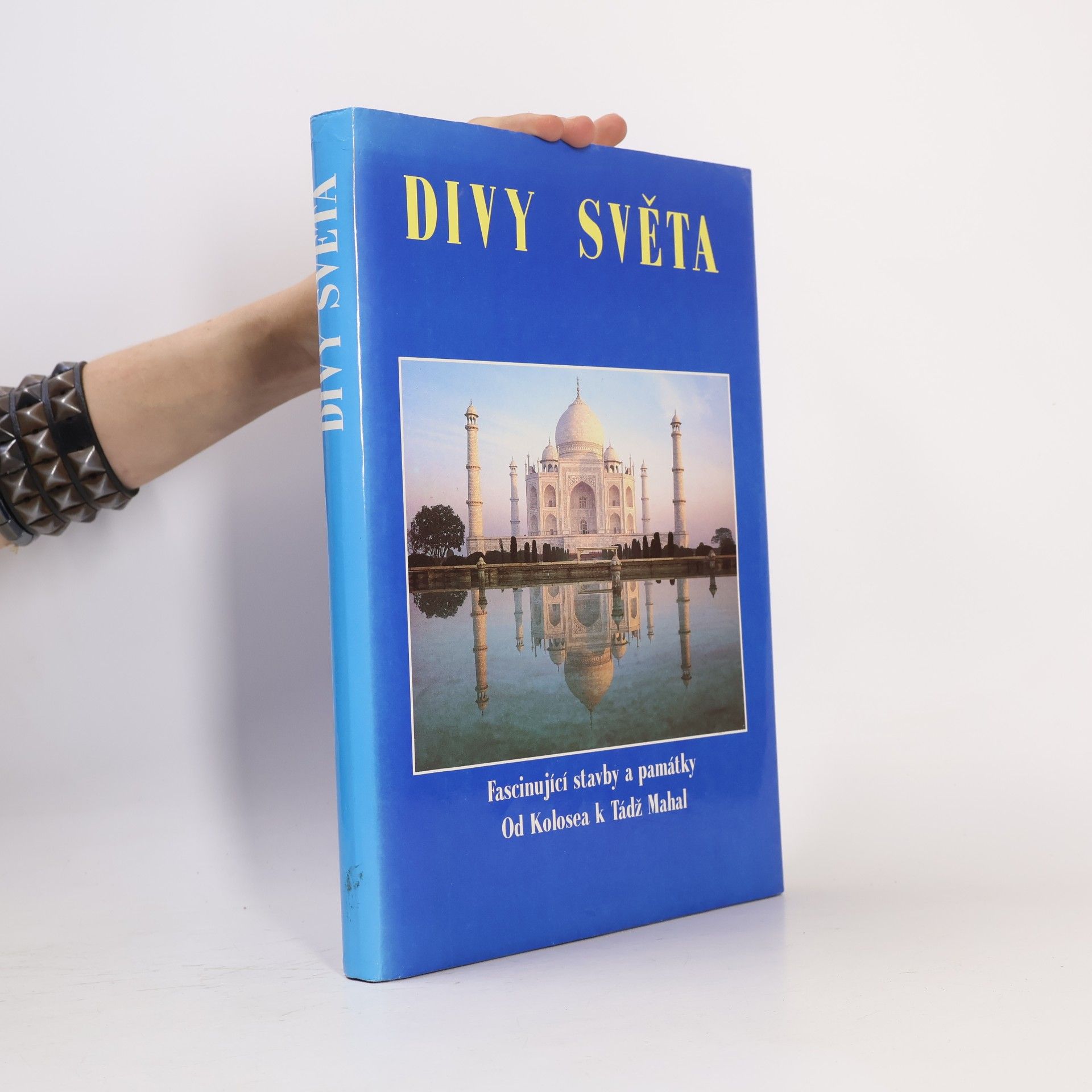 Autorenkollektiv Divy světa. Fascinující stavby a památky od Kolosea k Tádž Mahal