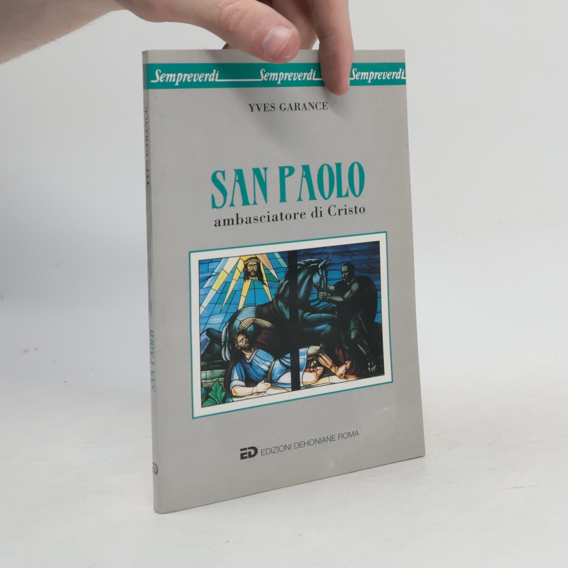 Yves Garance Sempreverdi: San Paolo. Ambasciatore di Cristo