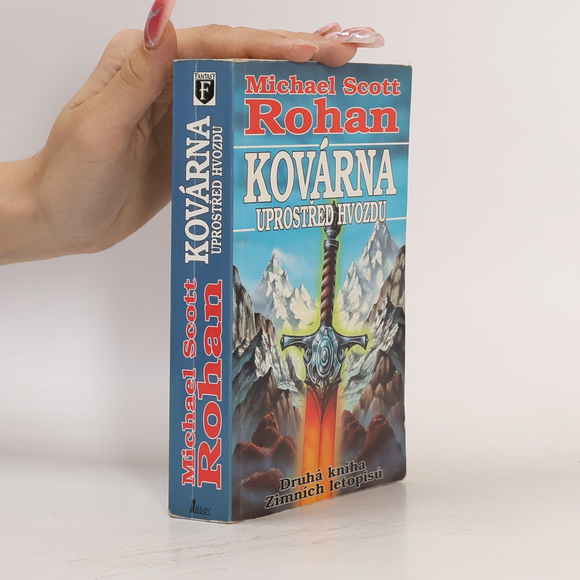 Michael Scott Rohan Kovárna uprostřed hvozdu. Druhá kniha Zimních letopisů.