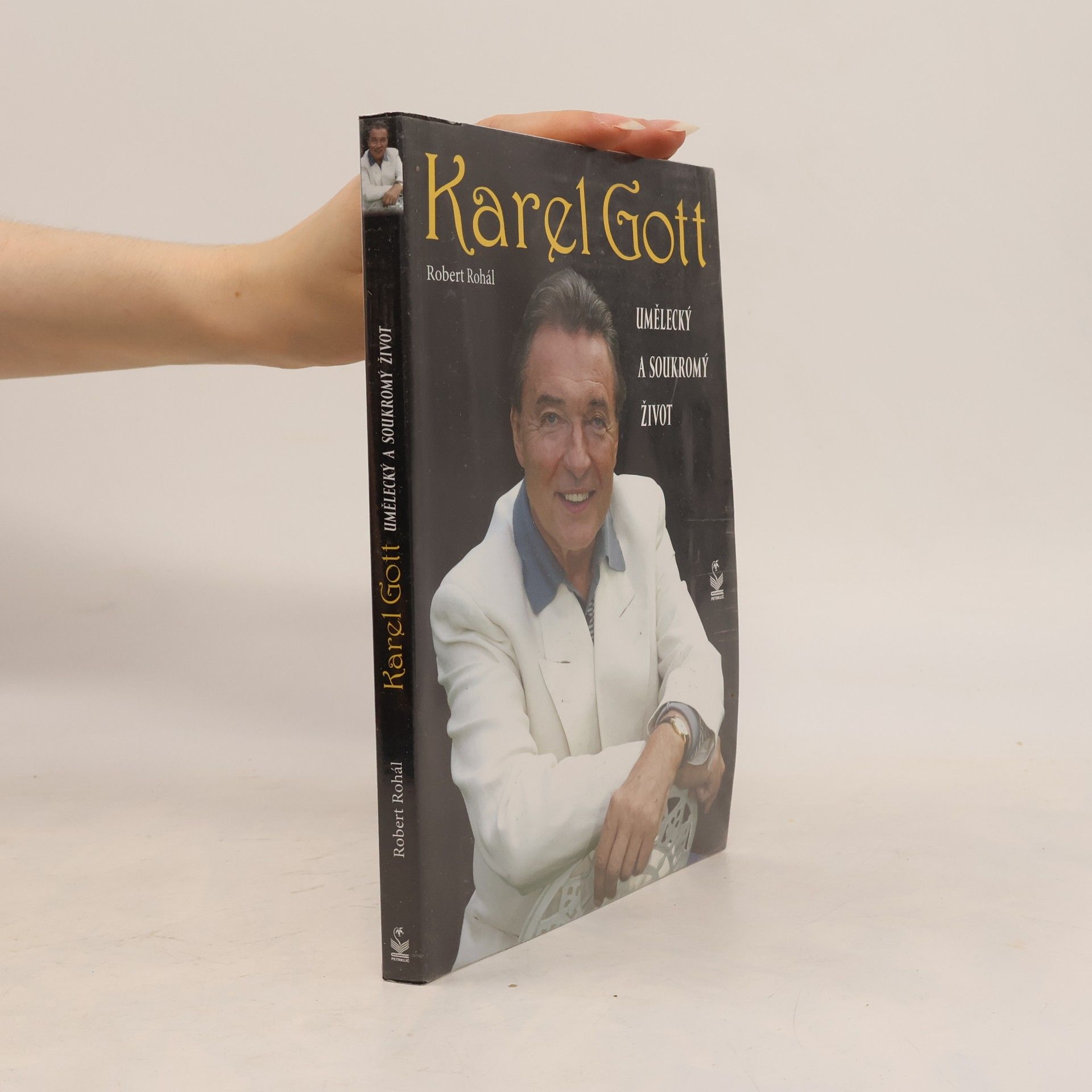Robert Rohál Karel Gott: Umělecký a soukromý život