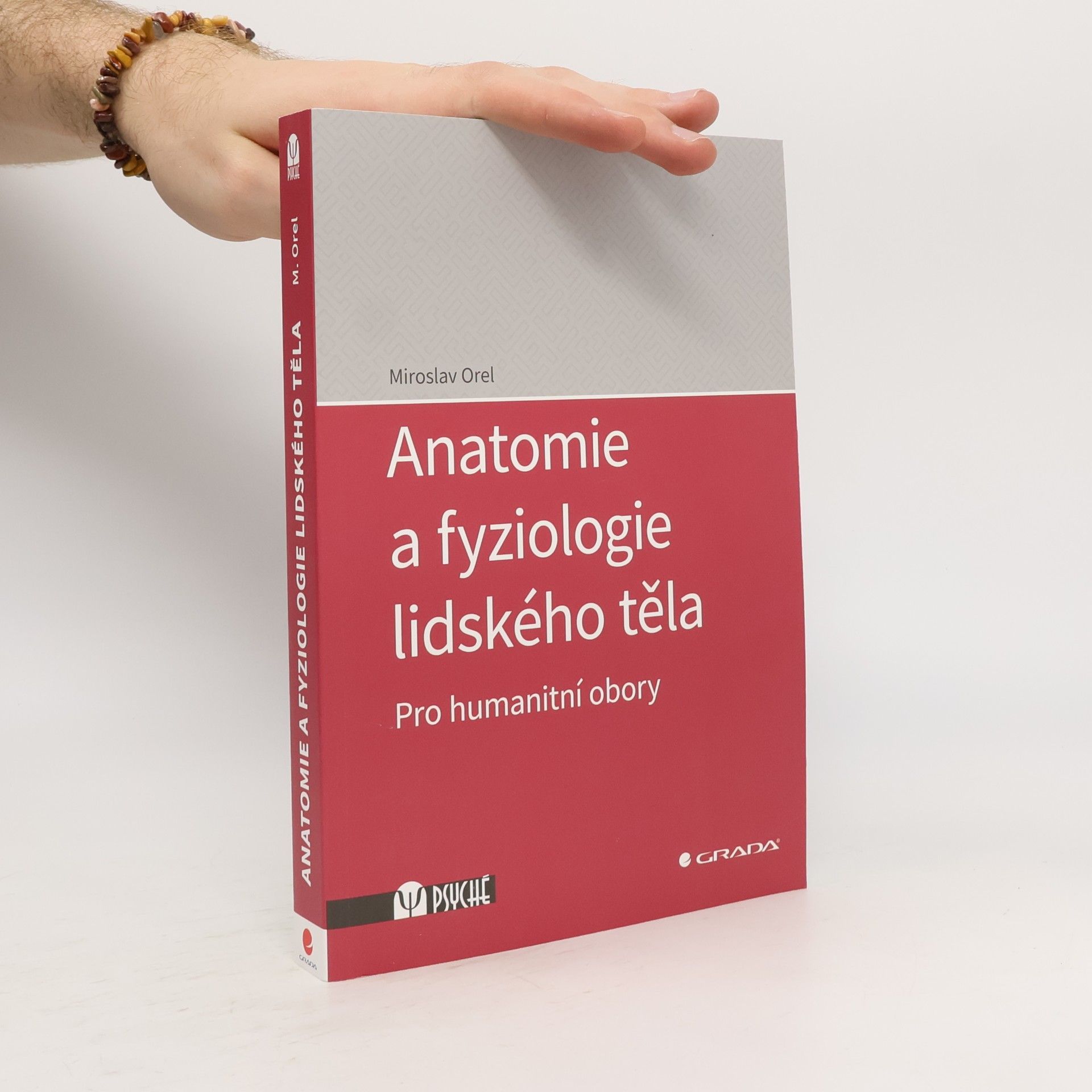 Miroslav Orel Anatomie a fyziologie lidského těla. Pro humanitní obory