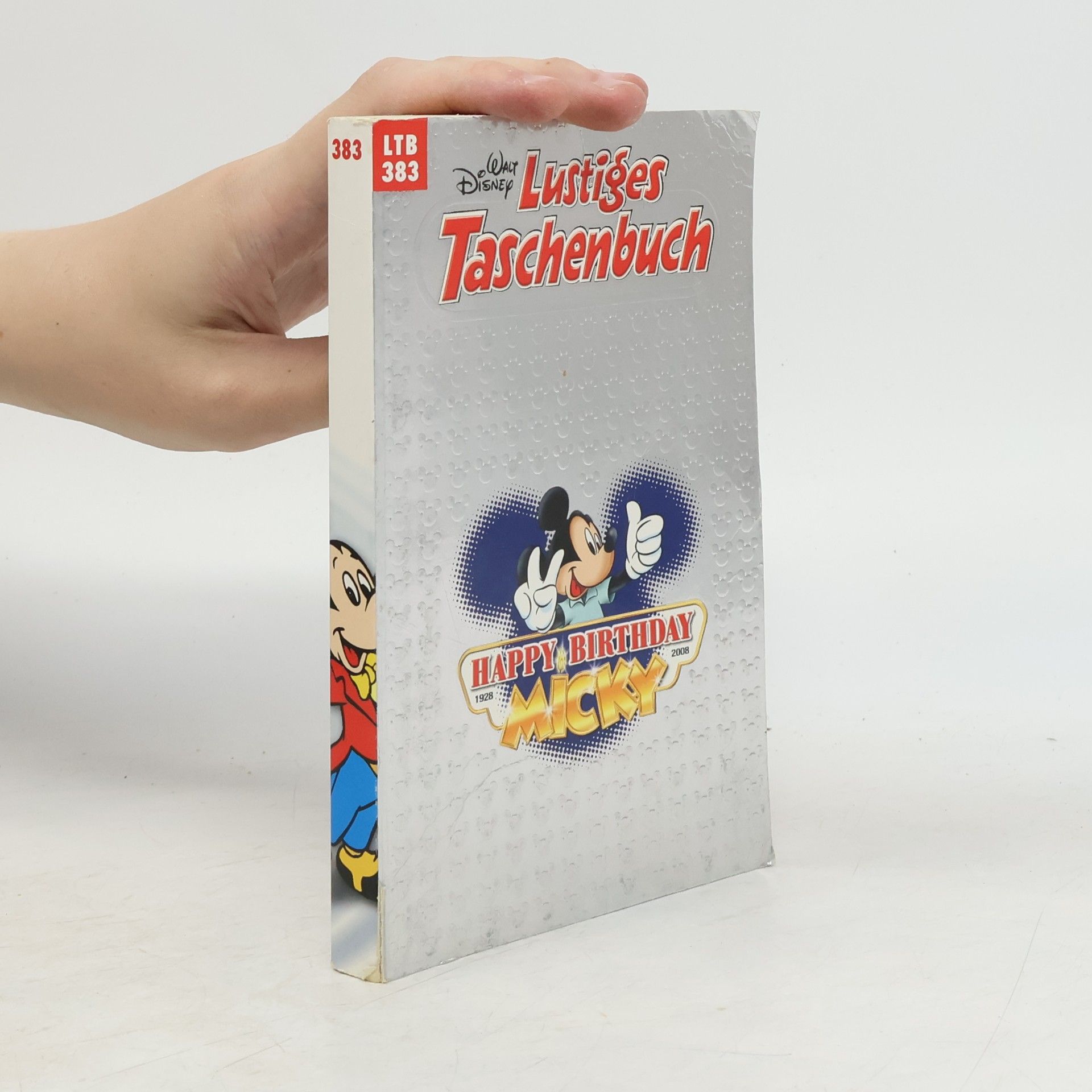 Walt Disney Lustiges Taschenbuch 383. Happy Birthday Micky. 1928-2008