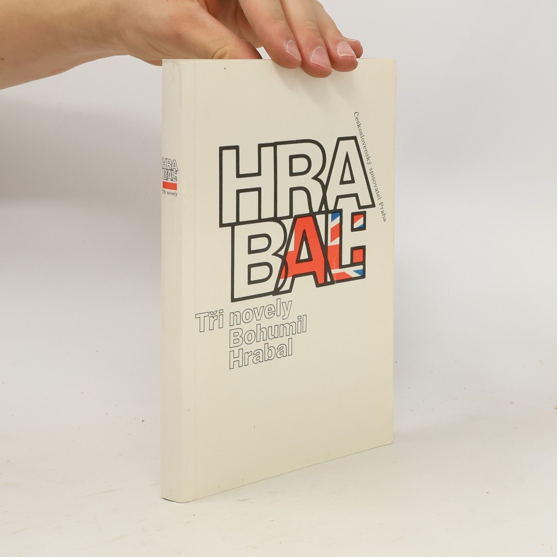 Bohumil Hrabal Bohumil Hrabal. Tři novely