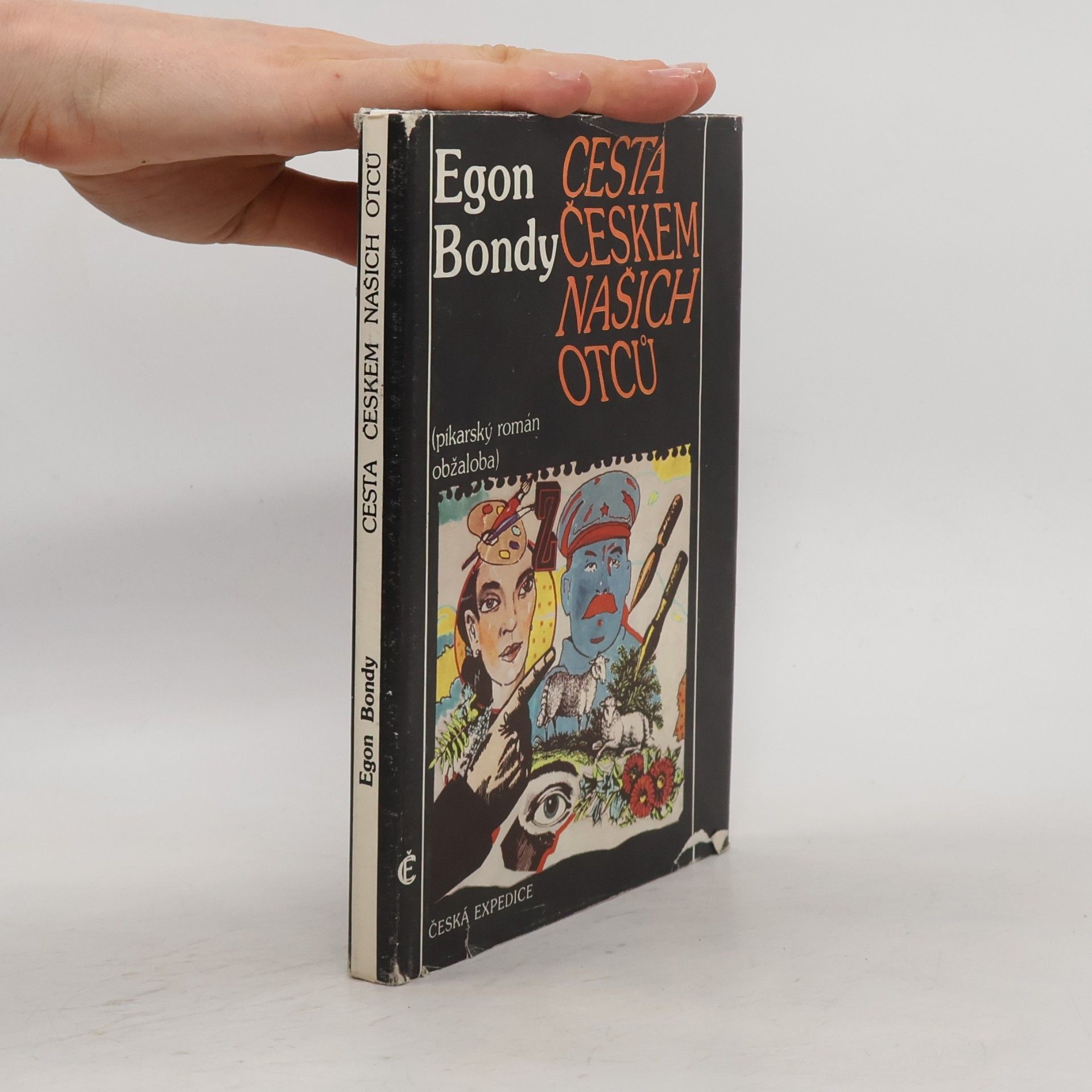 Egon Bondy Cesta Českem našich otců. Píkarský román. Obžaloba