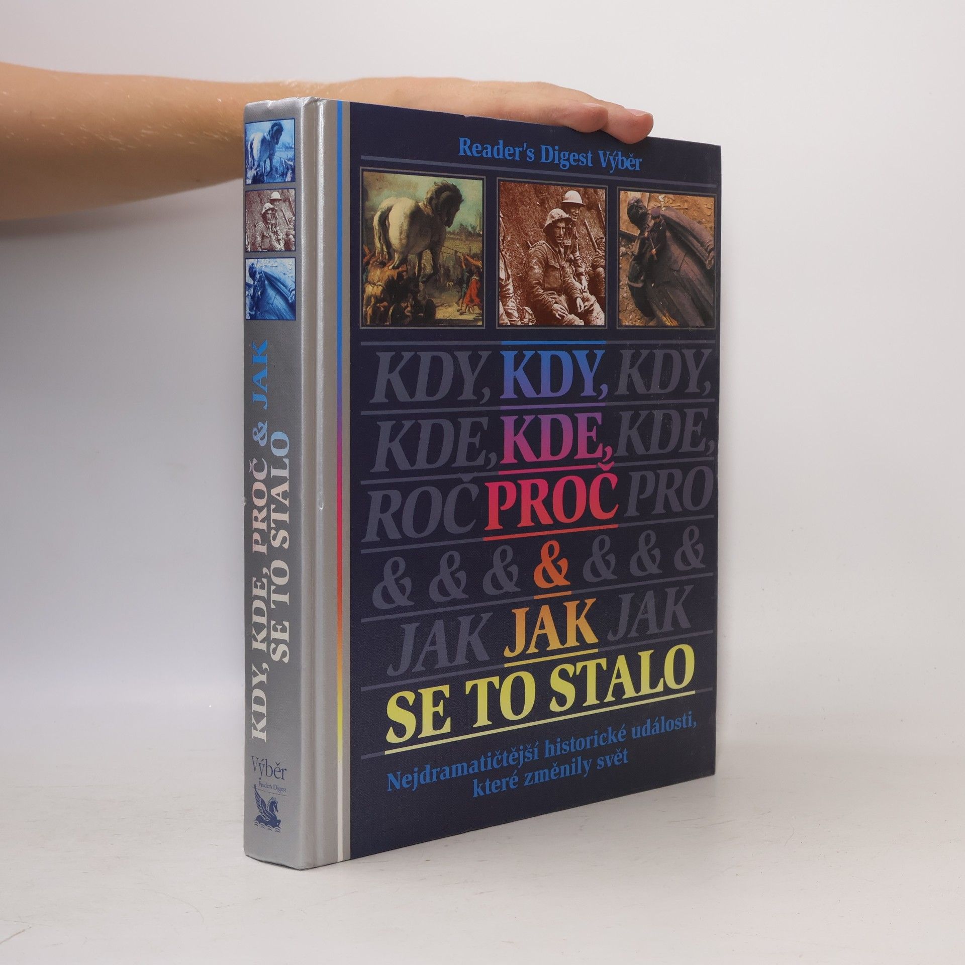 Michael Worth Davison Kdy, kde, proč a jak se to stalo. Nejdramatičtější historické události, které změnily svět