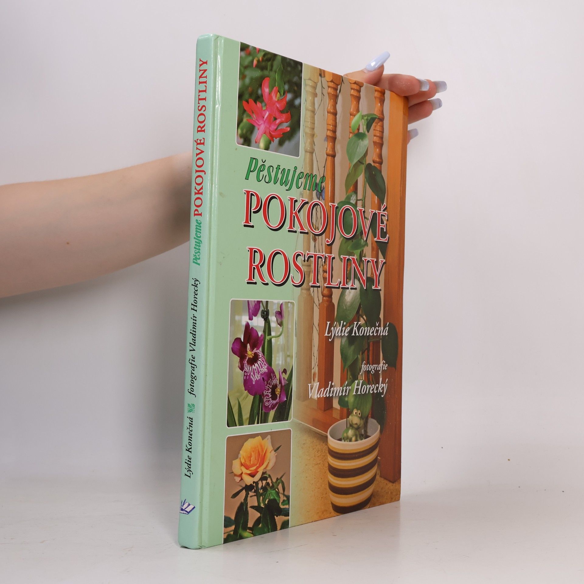 Lýdie Konečná Pěstujeme pokojové rostliny