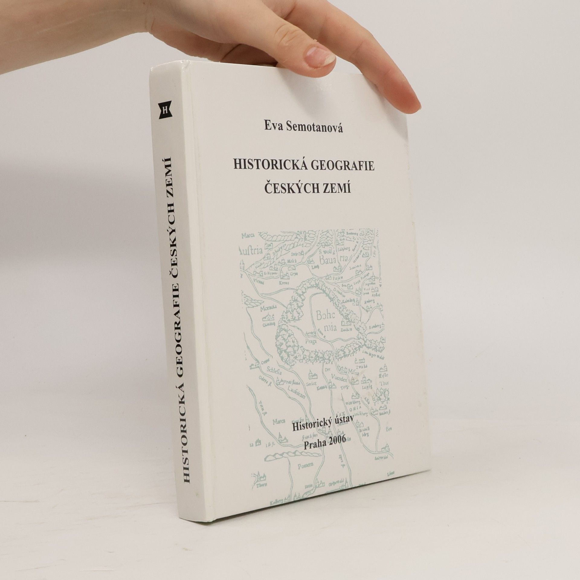 Eva Semotanová Historická geografie českých zemí