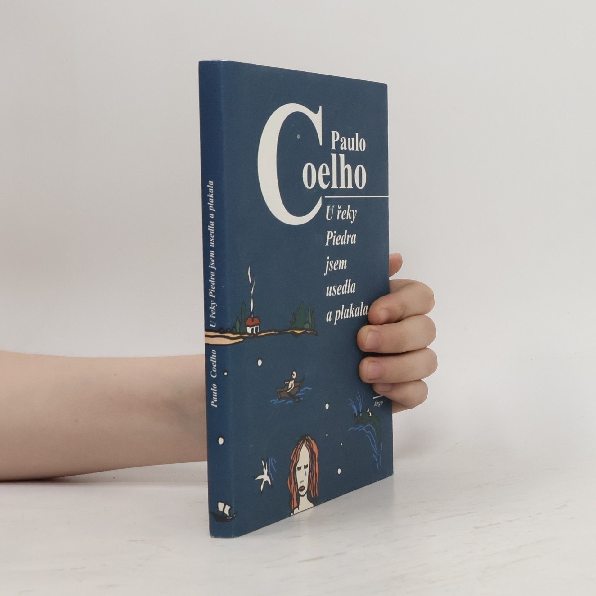 Paulo Coelho U řeky Piedra jsem usedla a plakala