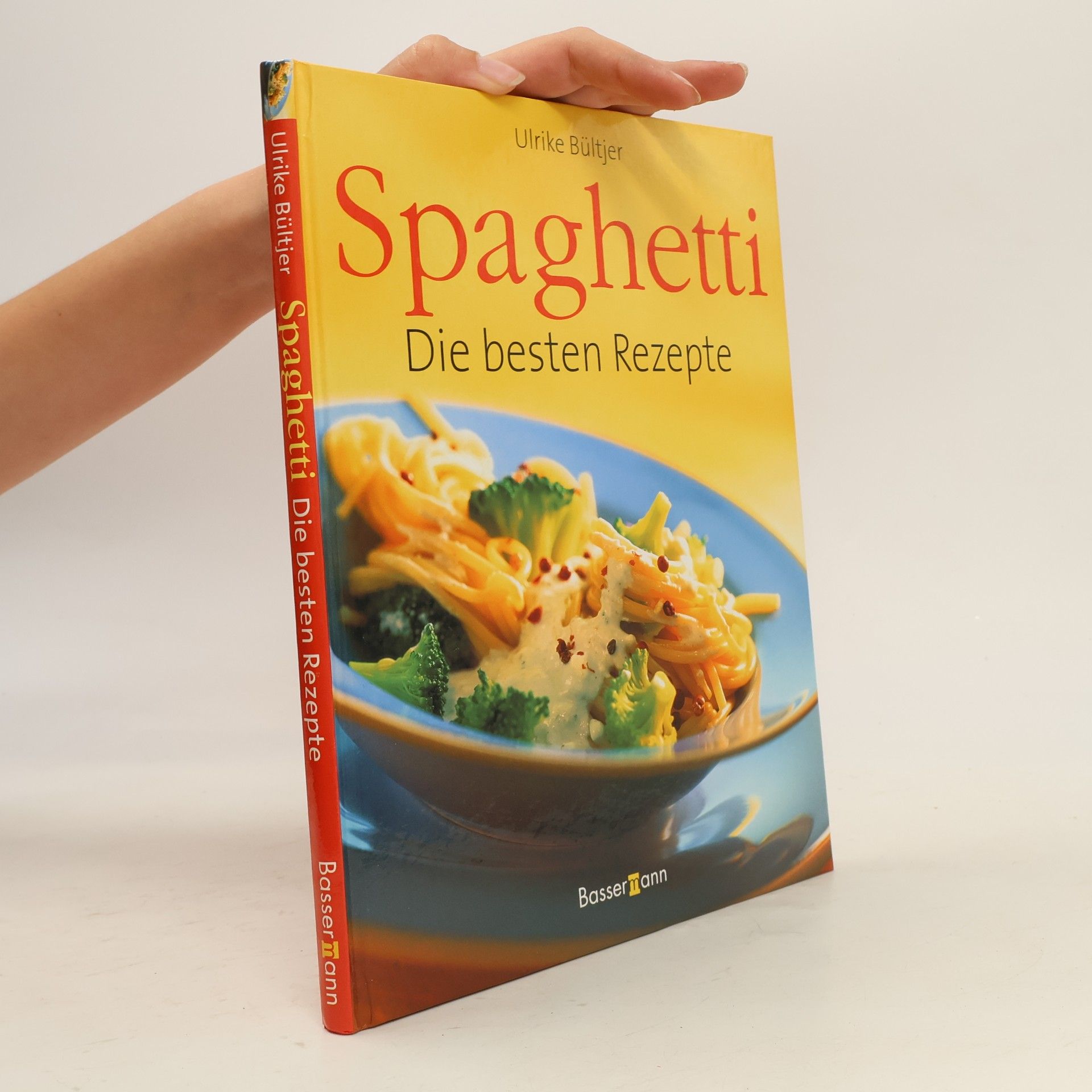 Ulrike Bültjer Spaghetti. Die besten Rezepte
