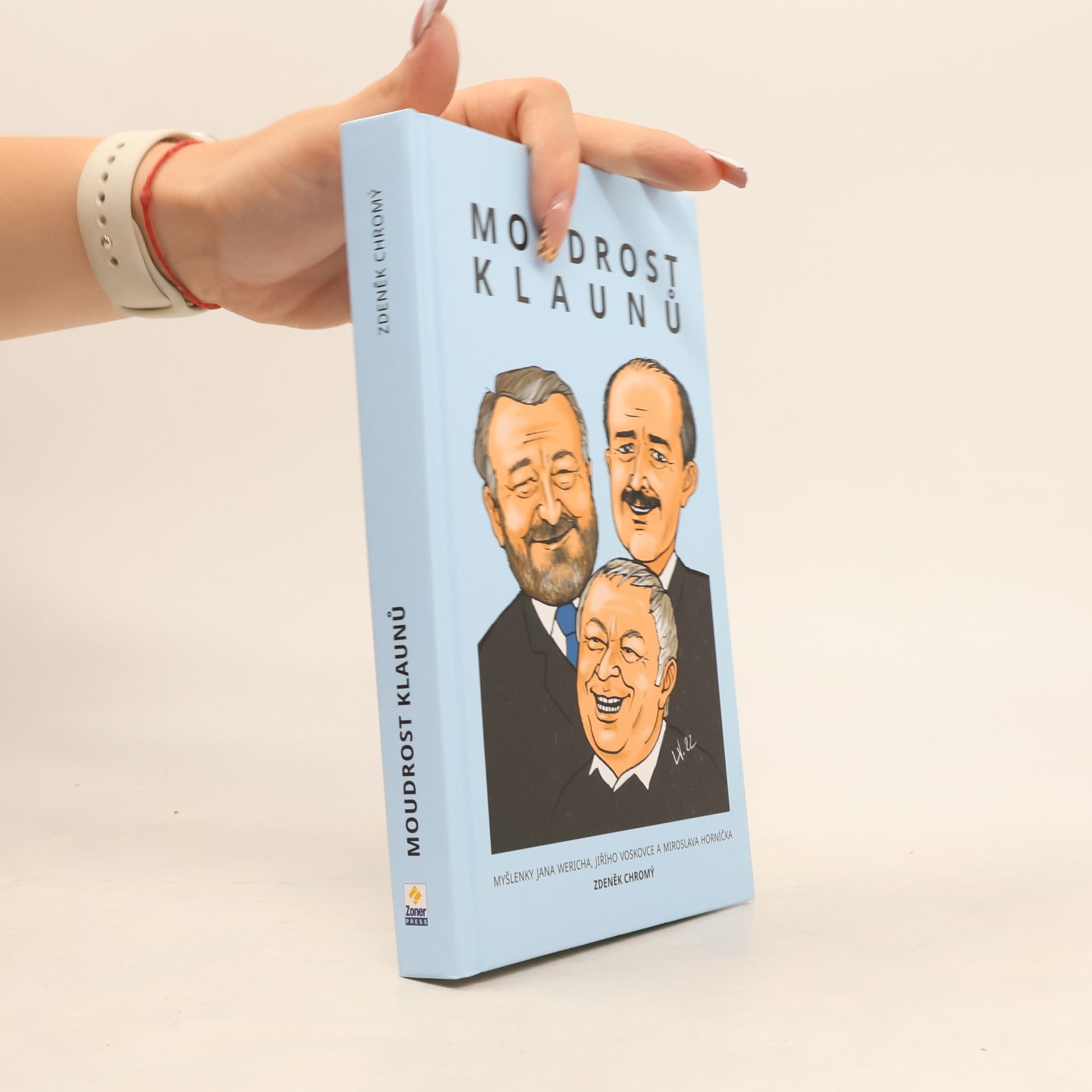 Zdeněk Chromý Moudrost klaunů : myšlenky Jana Wericha, Jiřího Voskovce a Miroslava Horníčka