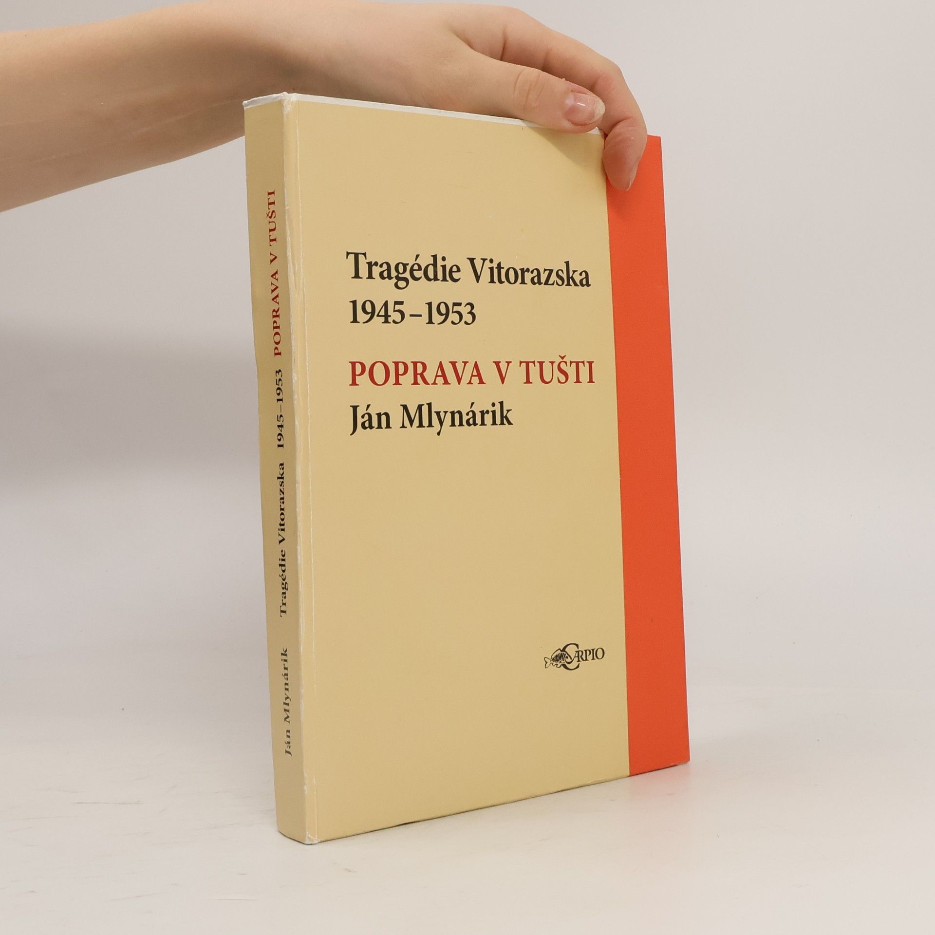 Ján Mlynárik Tragédie Vitorazska 1945-1953 : poprava v Tušti