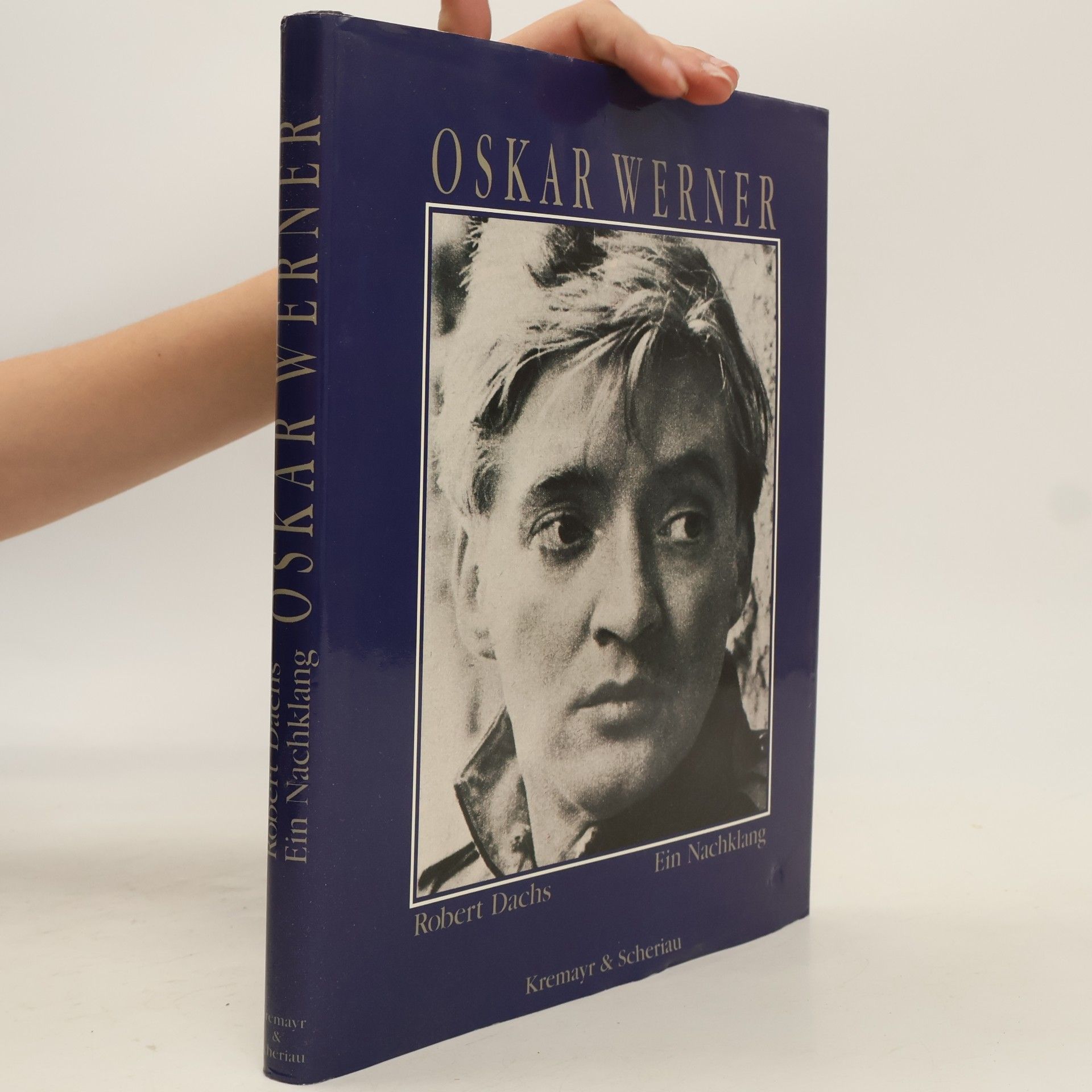 Robert Dachs Oskar Werner: Ein Nachklang