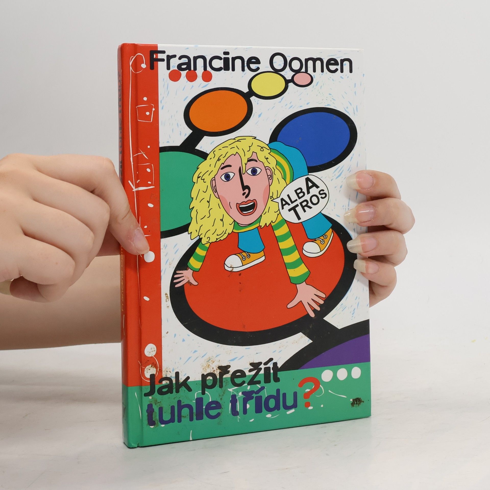 Francine Oomen Jak přežít tuhle třídu?
