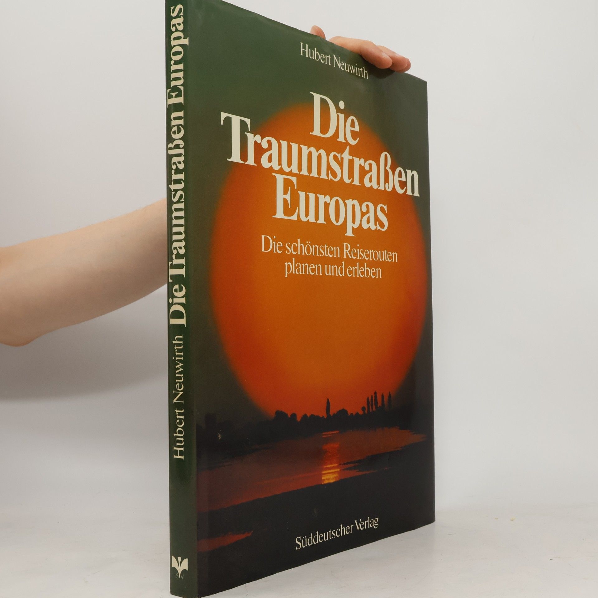 Hubbert Neuwirth Die Traumstraßen Europas