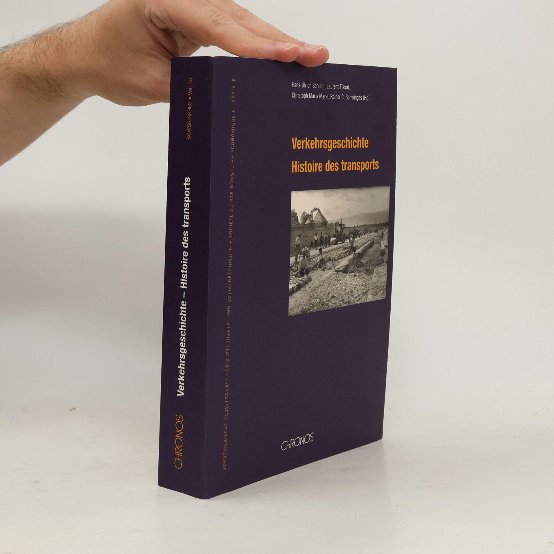 Rainer C. Schwinges Schweizerische Gesellschaft für Wirtschafts- und Sozialgeschichte / Société Suisse d'Histoire Économique et Sociale - 25: Verkehrsgeschichte