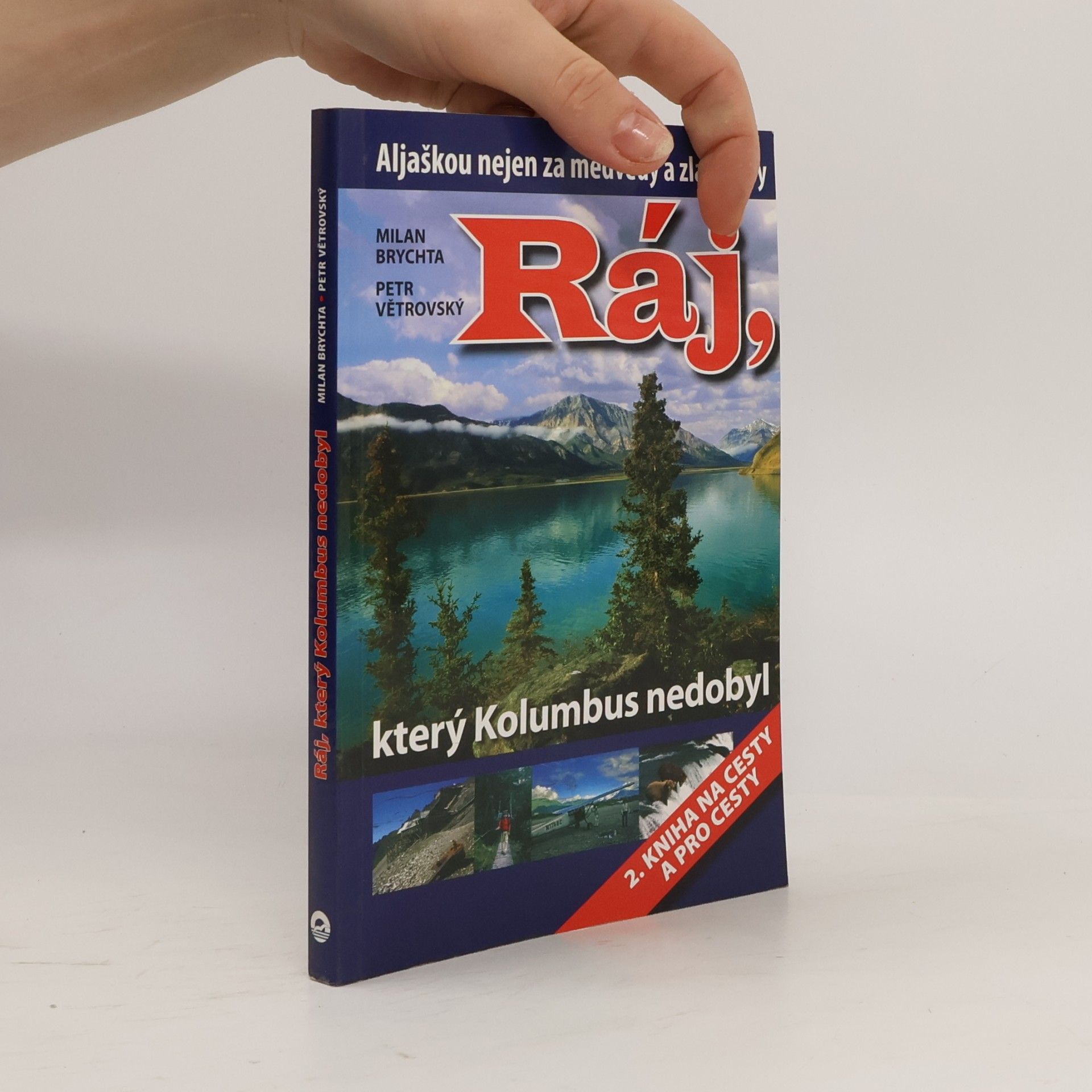 Milan Brychta Ráj, který Kolumbus nedobyl