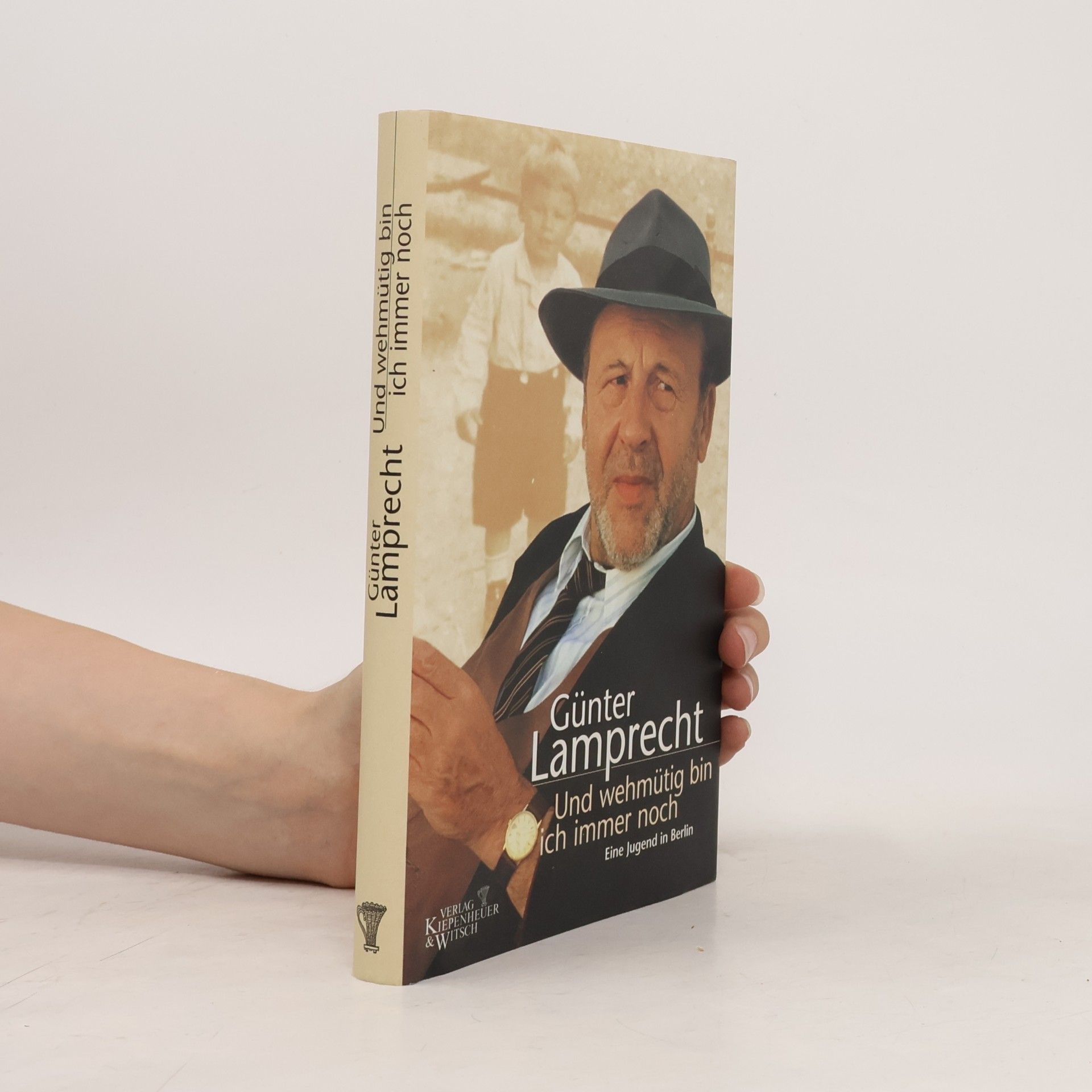 Günter Lamprecht Und wehmütig bin ich immer noch