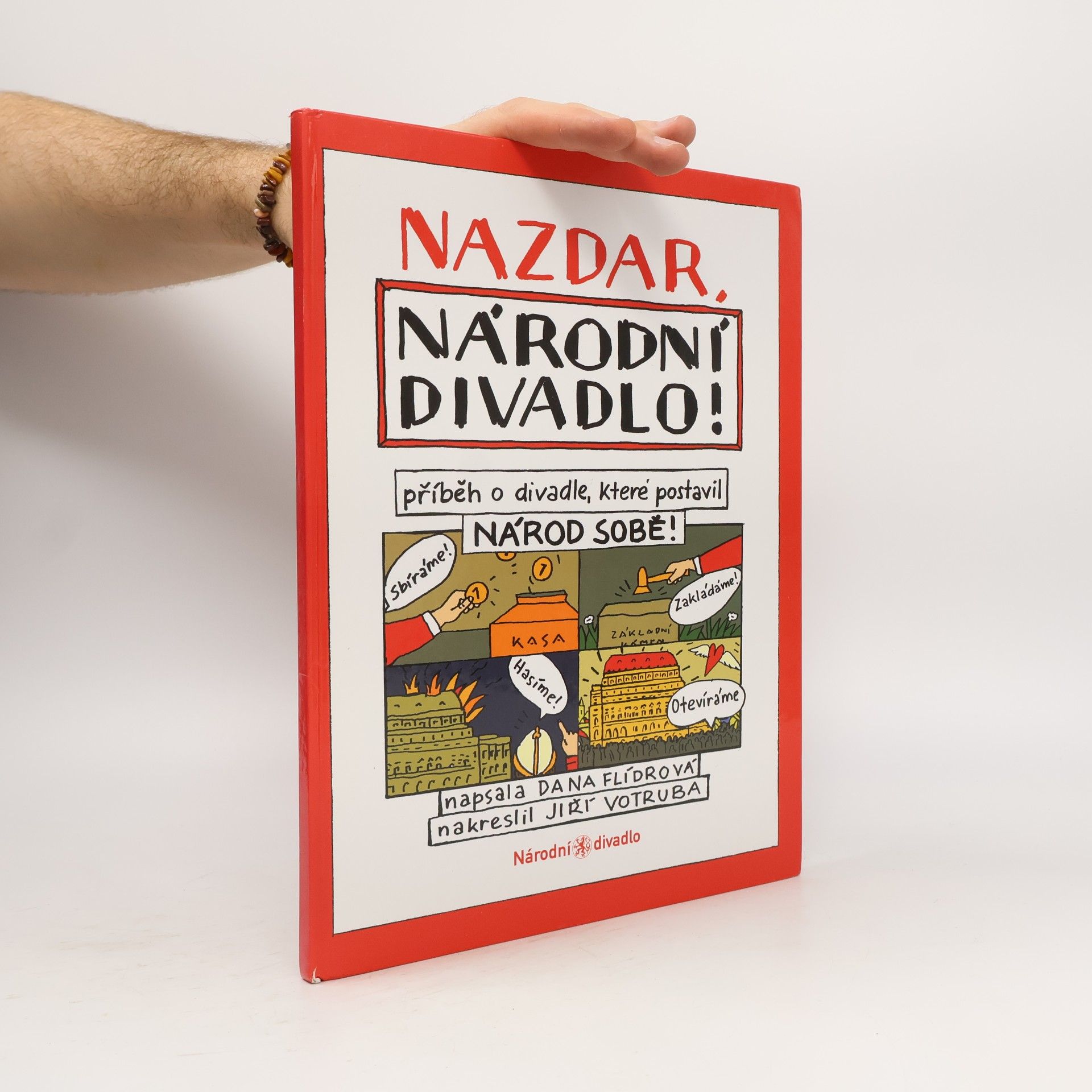 Nazdar, Národní divadlo! : příběh o divadle, které postavil národ sobě!