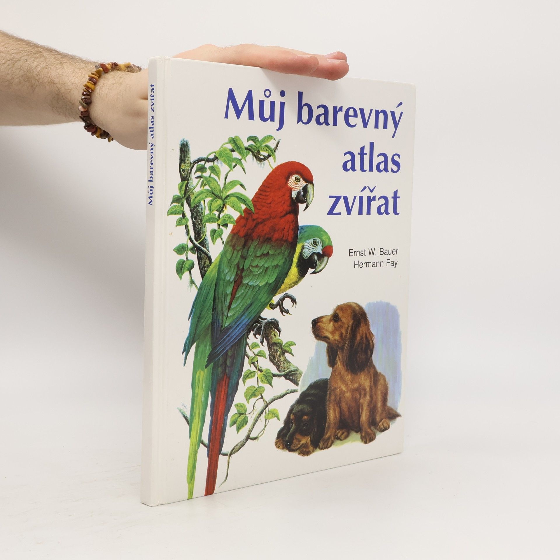 Erns W. Bauer Můj barevný atlas zvířat