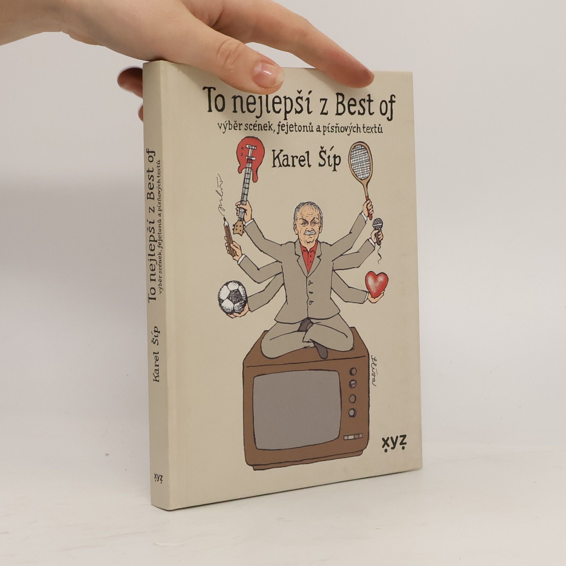 Karel Šíp To nejlepší z Best of. Výběr scének, fejetonů a písňových textů