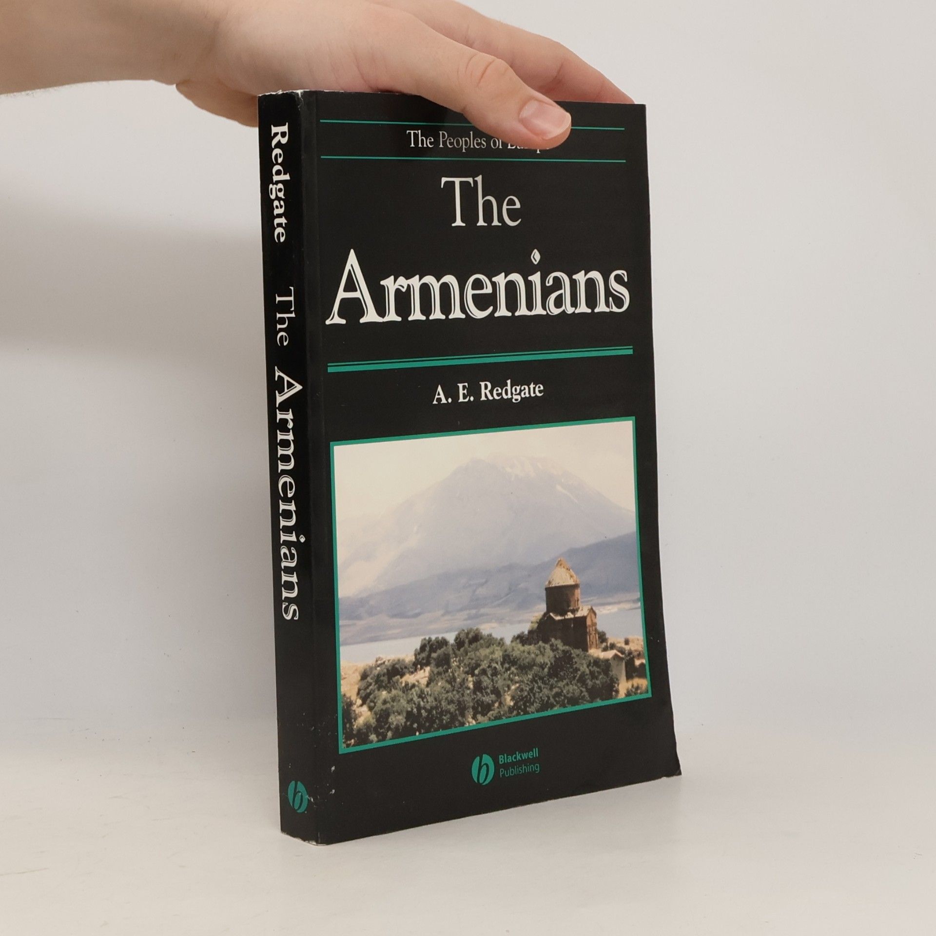 Anne Elizabeth Redgate The Peoples of Europe: The Armenians