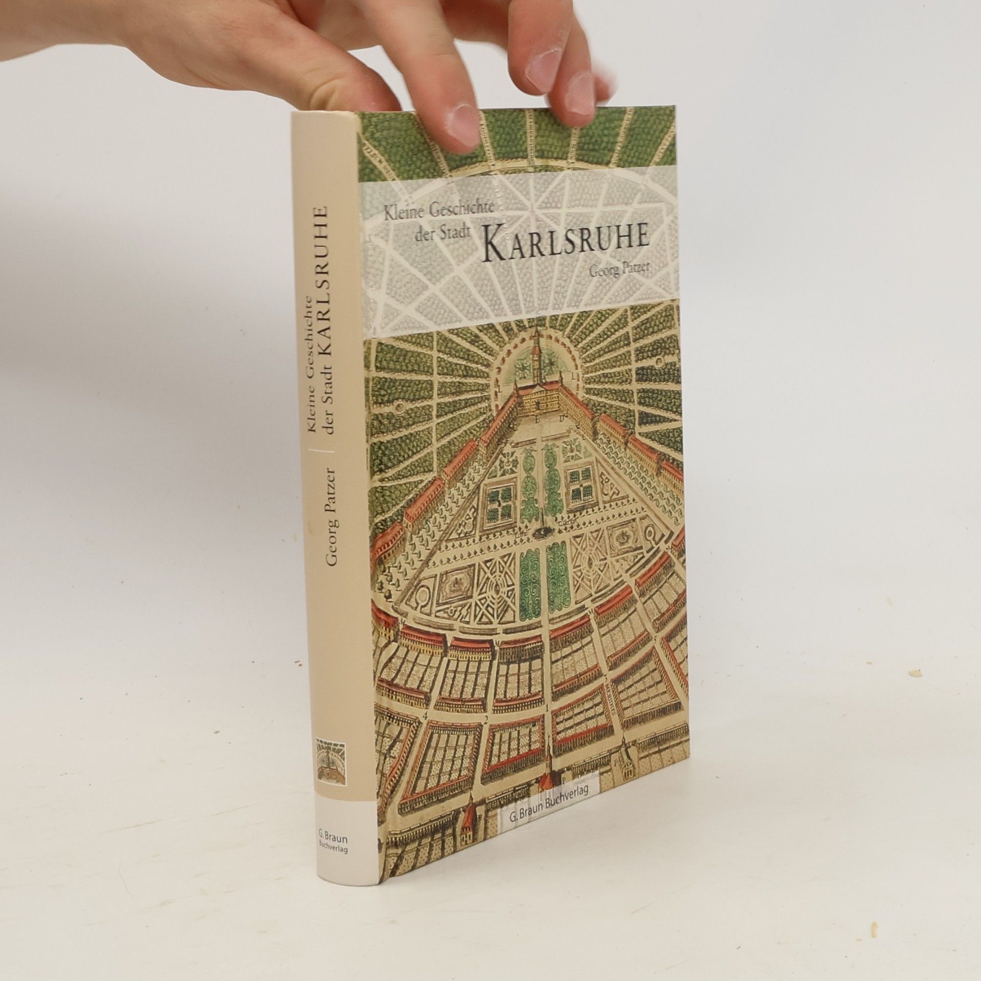 Georg Patzer Kleine Geschichte der Stadt Karlsruhe