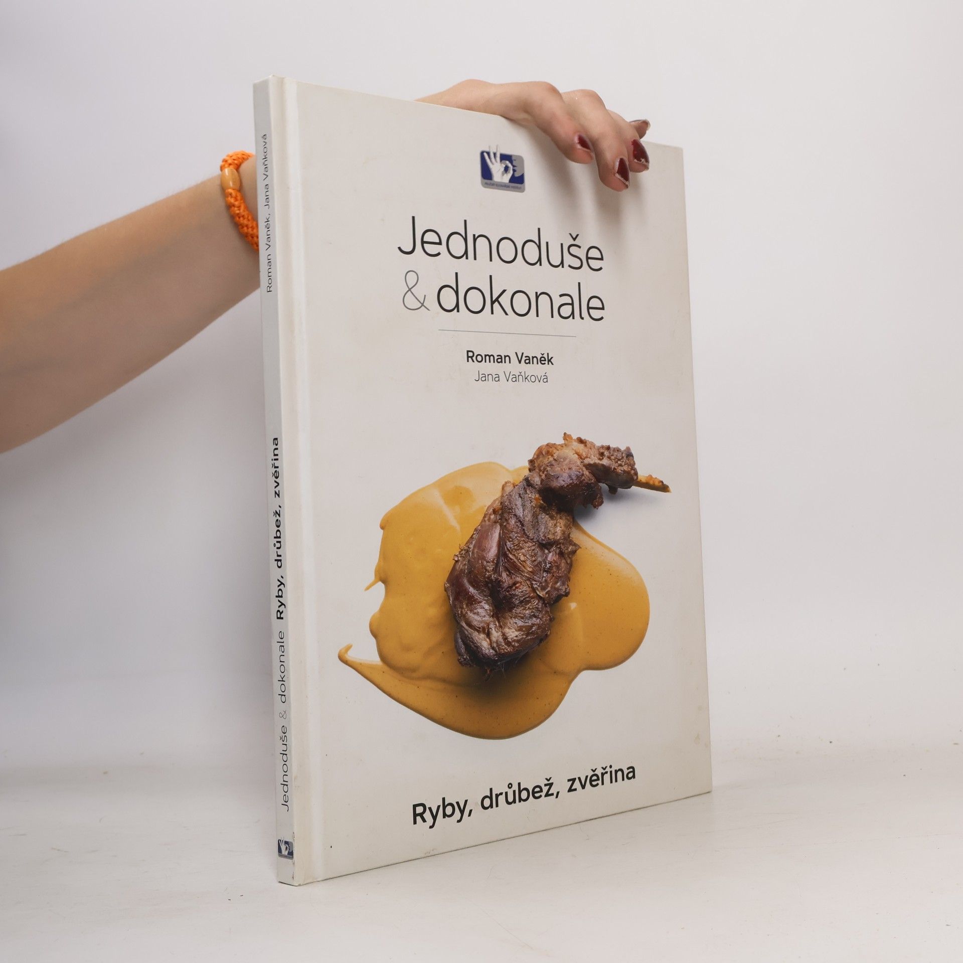 Roman Vaněk Jednoduše & dokonale : ryby, drůbež, zvěřina