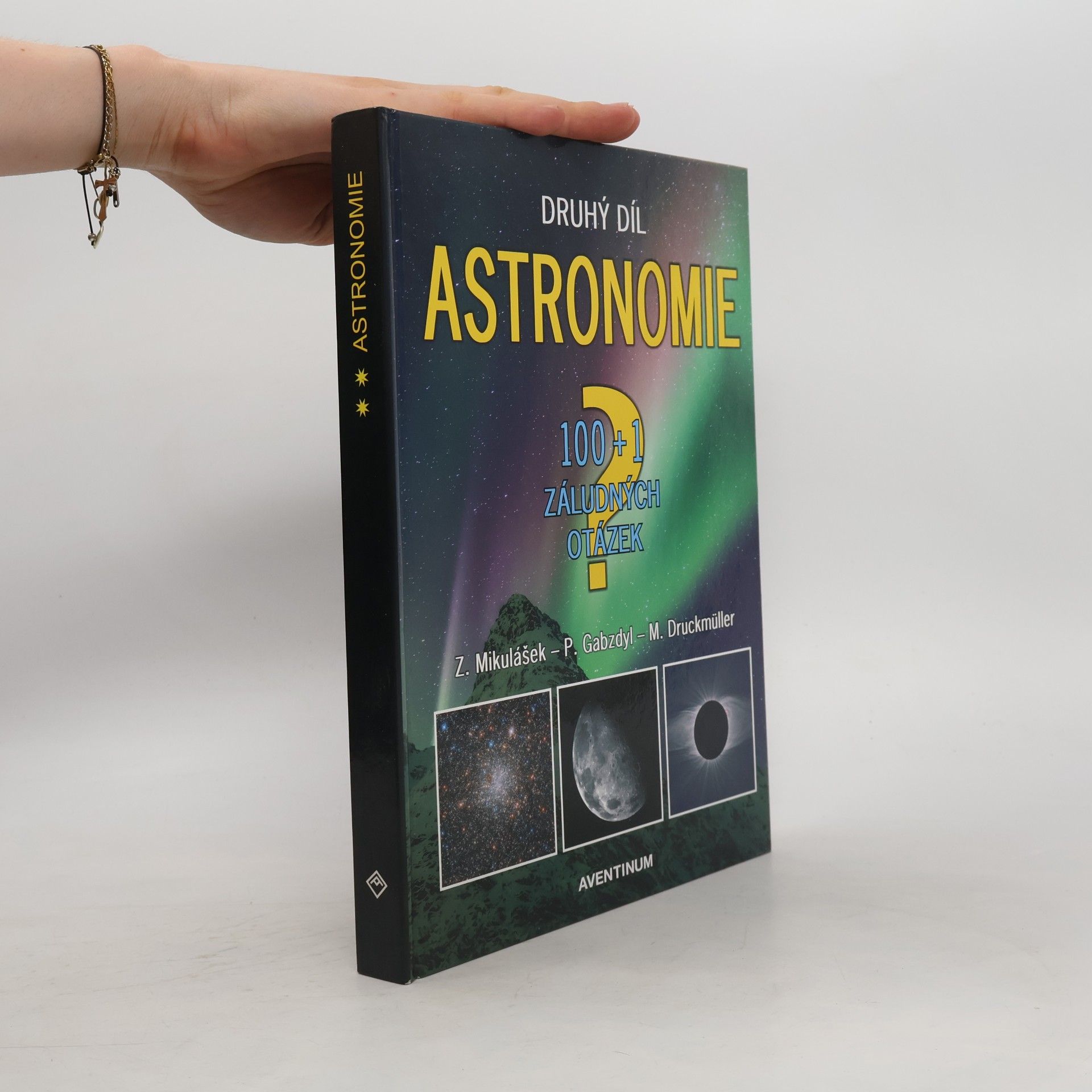 Miloslav Druckmüller Astronomie. 100+1 záludných otázek. Druhý díl