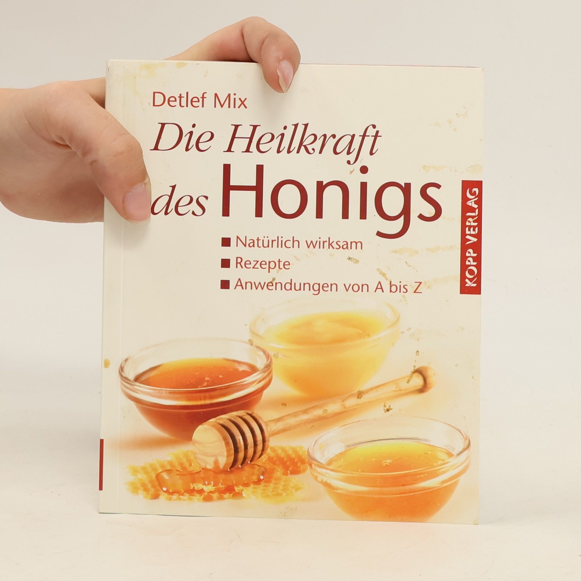 Detlef Mix Die Heilkraft des Honigs