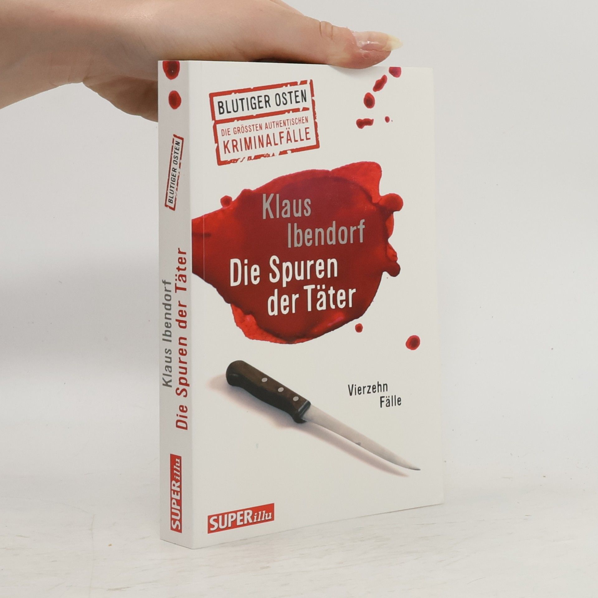 Klaus Ibendorf Die Spuren der Täter