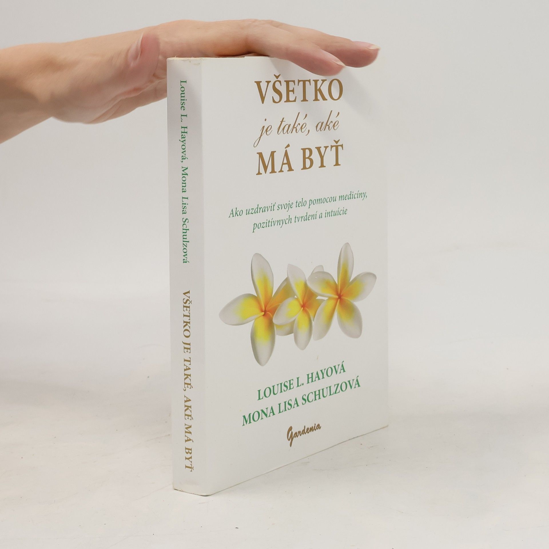 Louise Lynn Hay Všetko je také, aké má byť