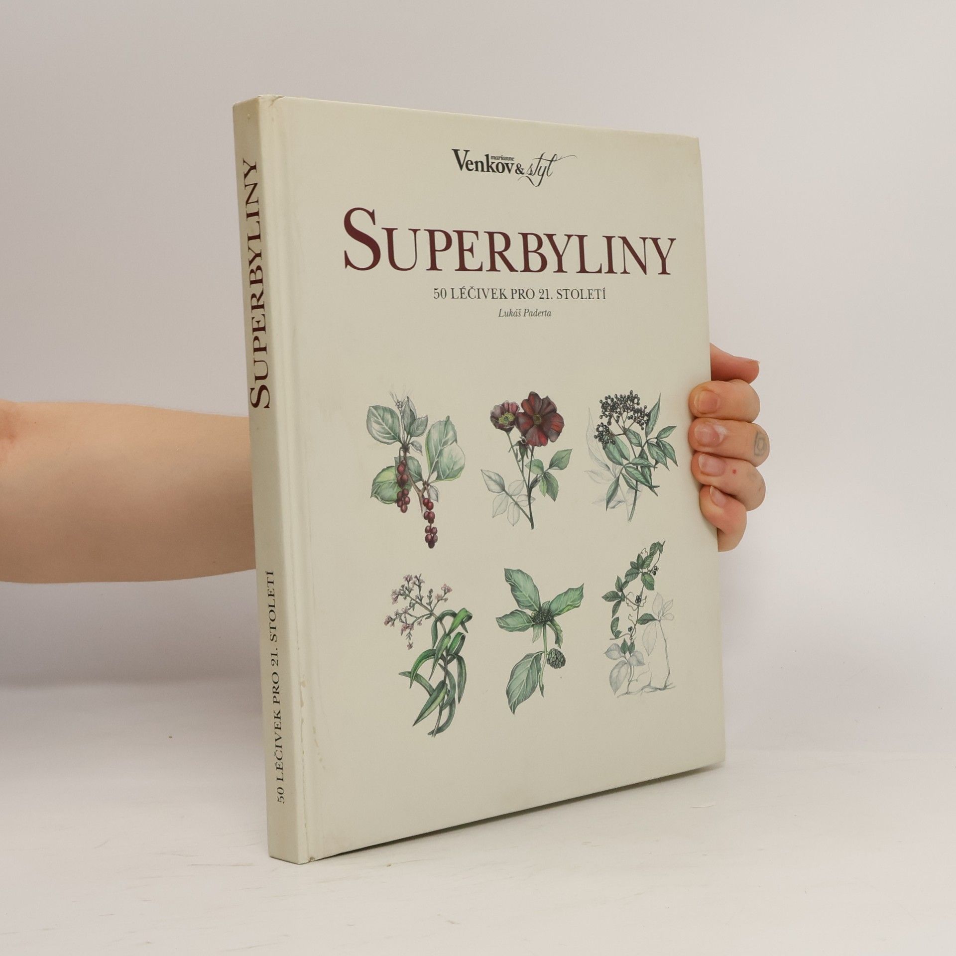Silvie Luběnová Superbyliny. 50 léčivek pro 21. století