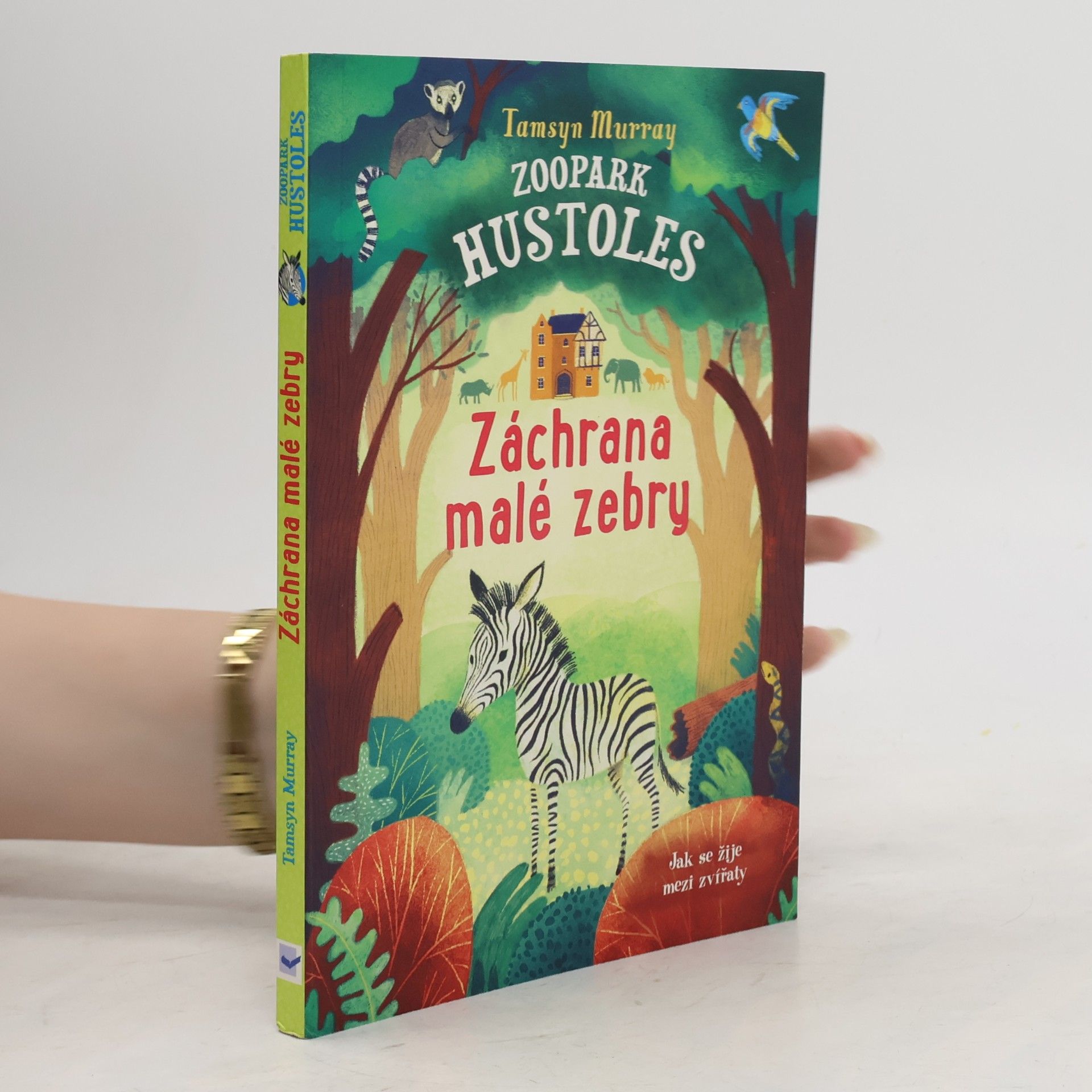 Tamsyn Murray Zoopark Hustoles. Záchrana malé zebry