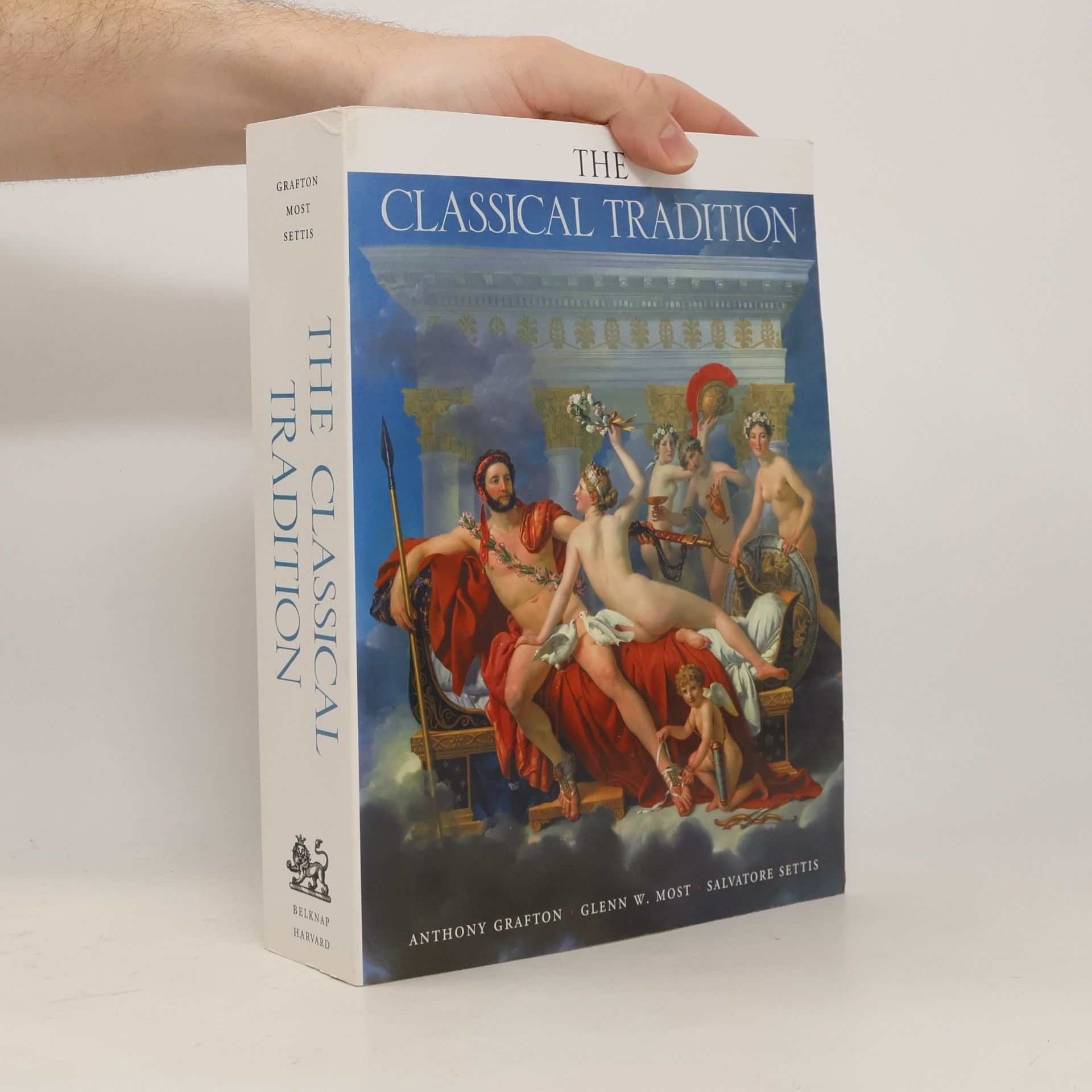 Anthony Grafton Harvard University Press Reference Library: The Classical Tradition