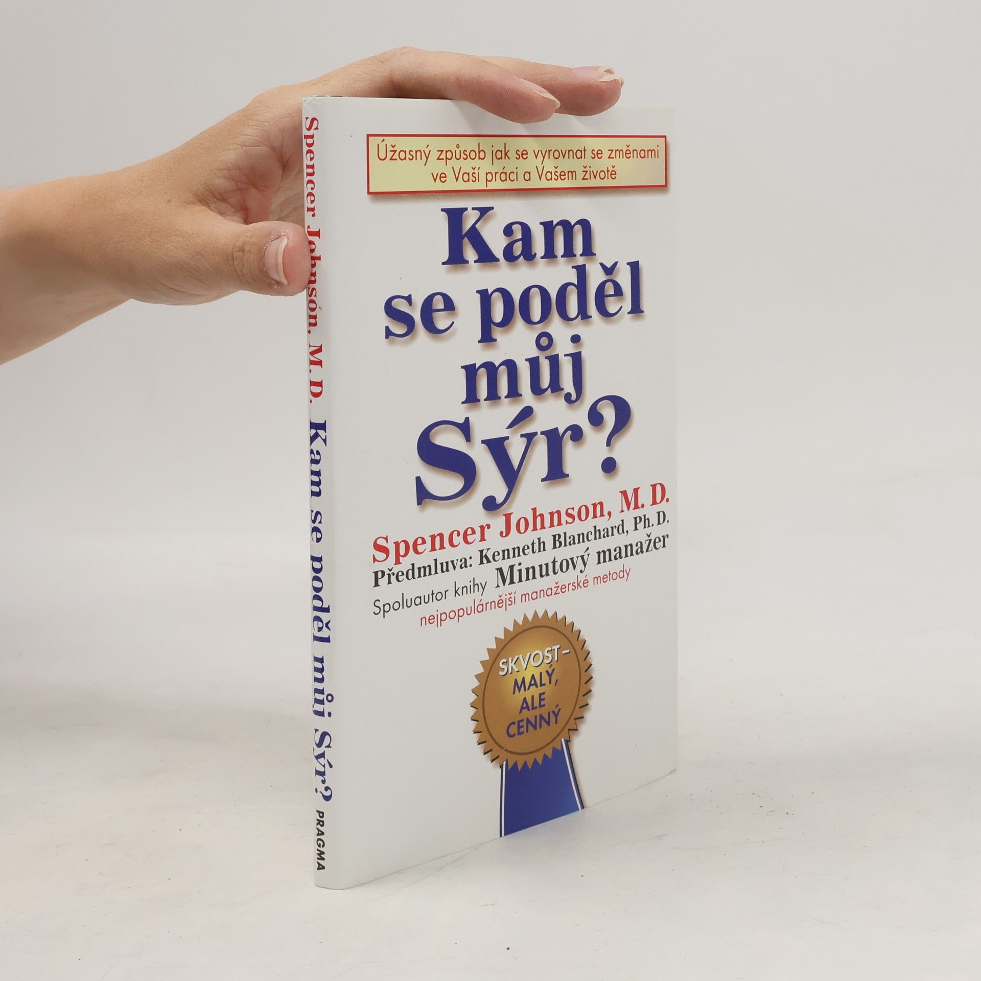 Spencer Johnson Kam se poděl můj sýr?