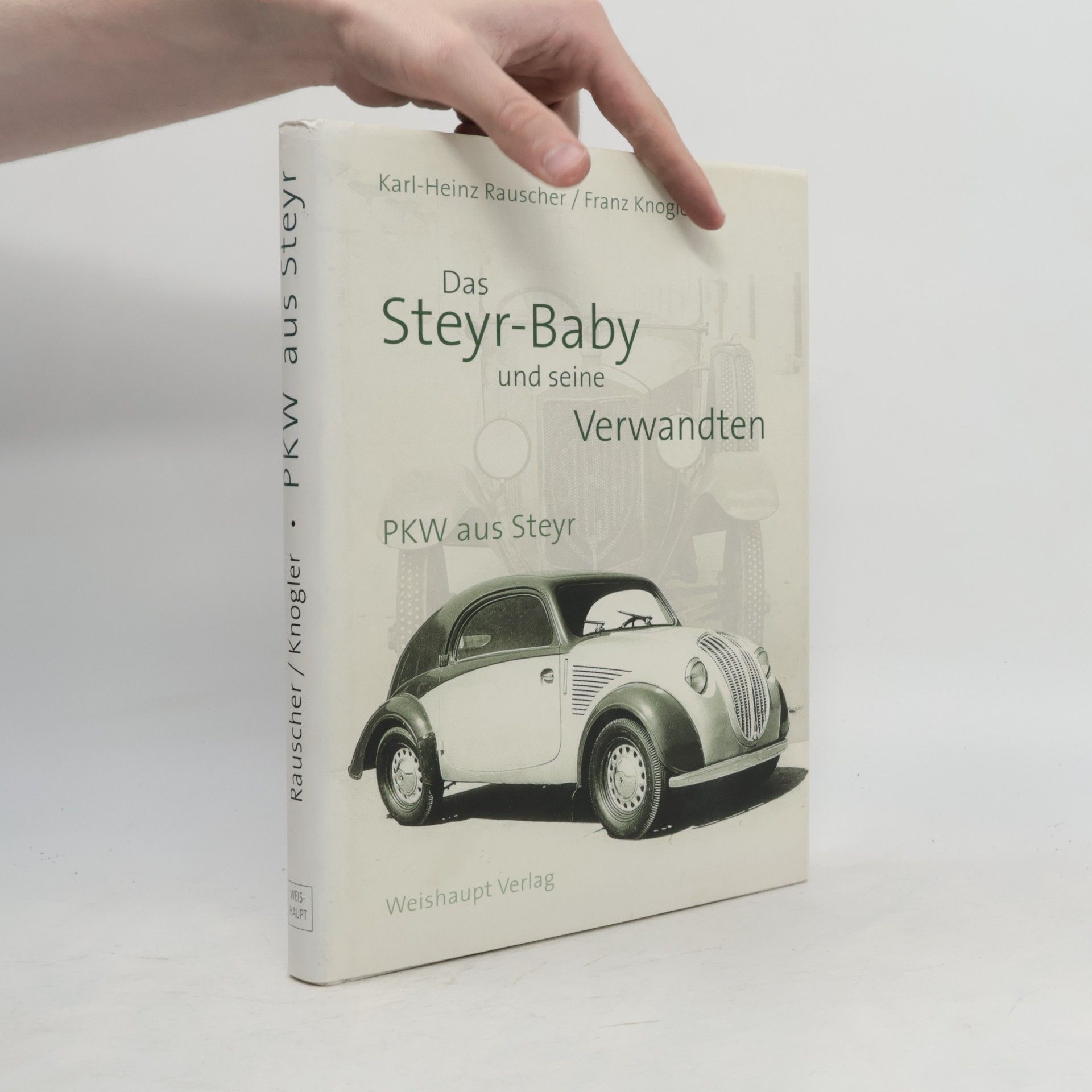 Karl Heinz Rauscher Das Steyr-Baby und seine Verwandten