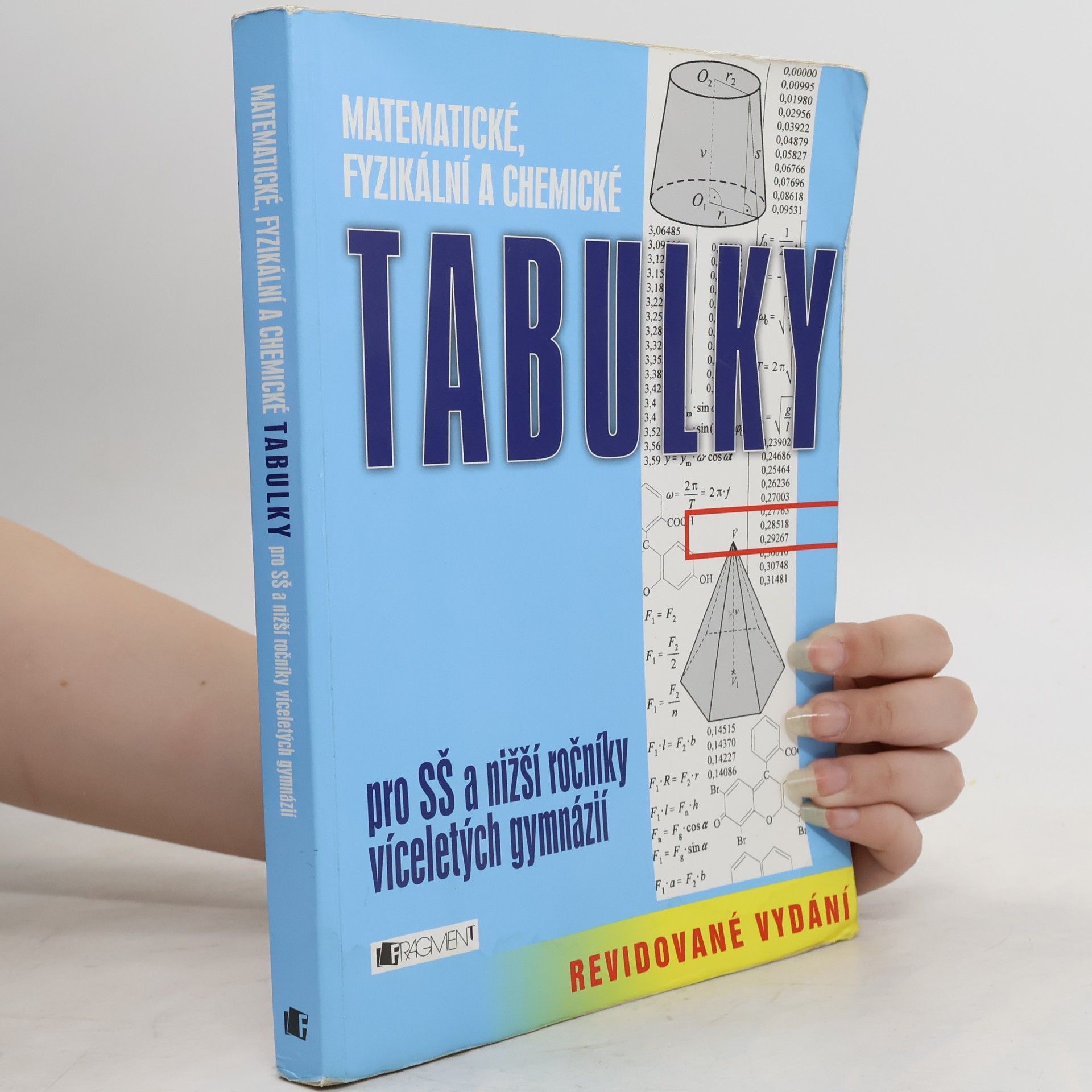 Bohumír Kotlík Matematické, fyzikální a chemické tabulky pro SŠ a nižší ročníky víceletých gymnázií