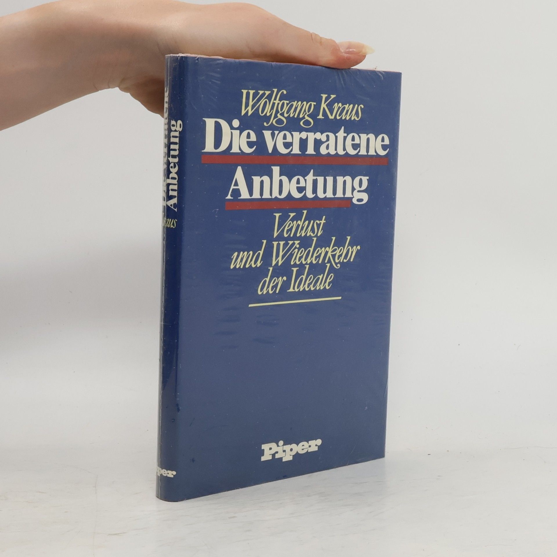 Wolfgang Kraus Die verratene Anbetung