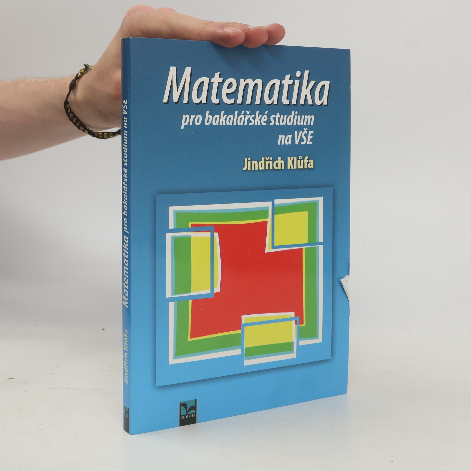 Jindřich Klůfa Matematika pro bakalářské studium na VŠE
