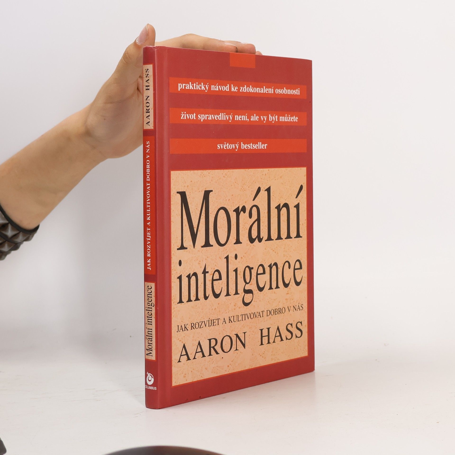 Morální inteligence. Jak rozvíjet a kultivovat dobro v nás
